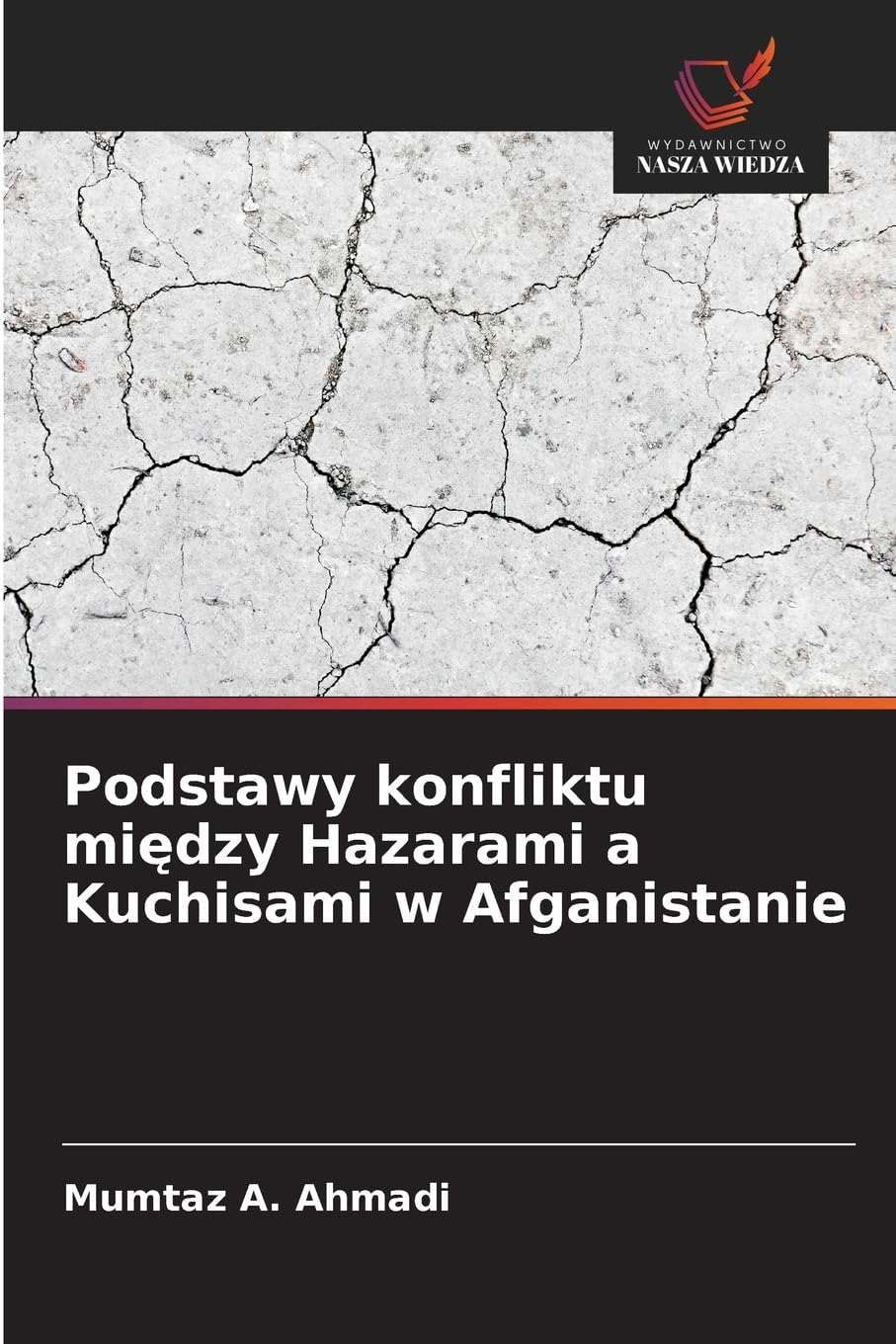 Podstawy konfliktu mi¿dzy Hazarami a Kuchisami w Afganistanie Books