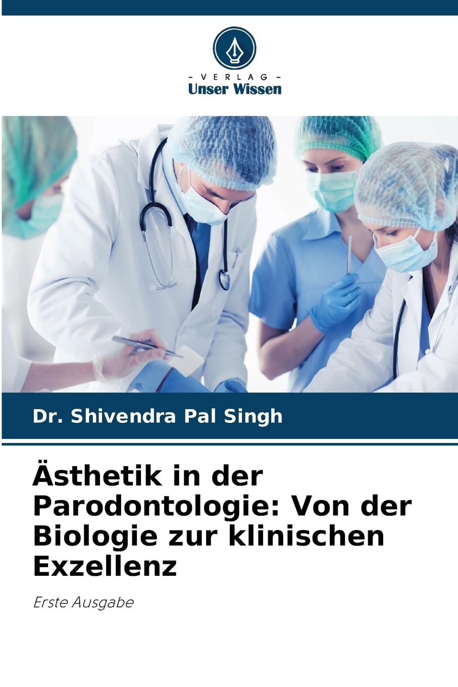 Ästhetik in der Parodontologie: Von der Biologie zur klinischen Exzellenz Medicine
