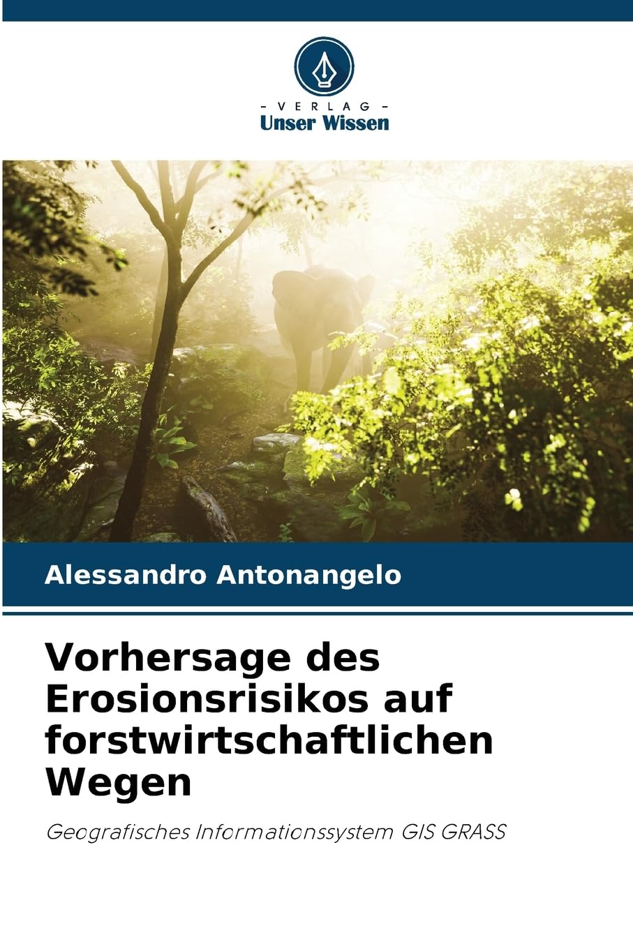 Vorhersage des Erosionsrisikos auf forstwirtschaftlichen Wegen Natural Sciences