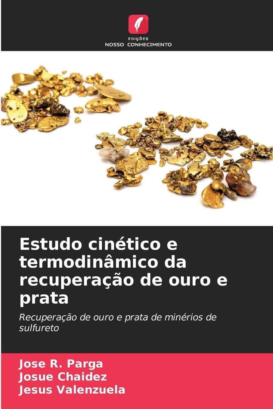 Estudo cinético e termodinâmico da recuperação de ouro e prata Natural Sciences