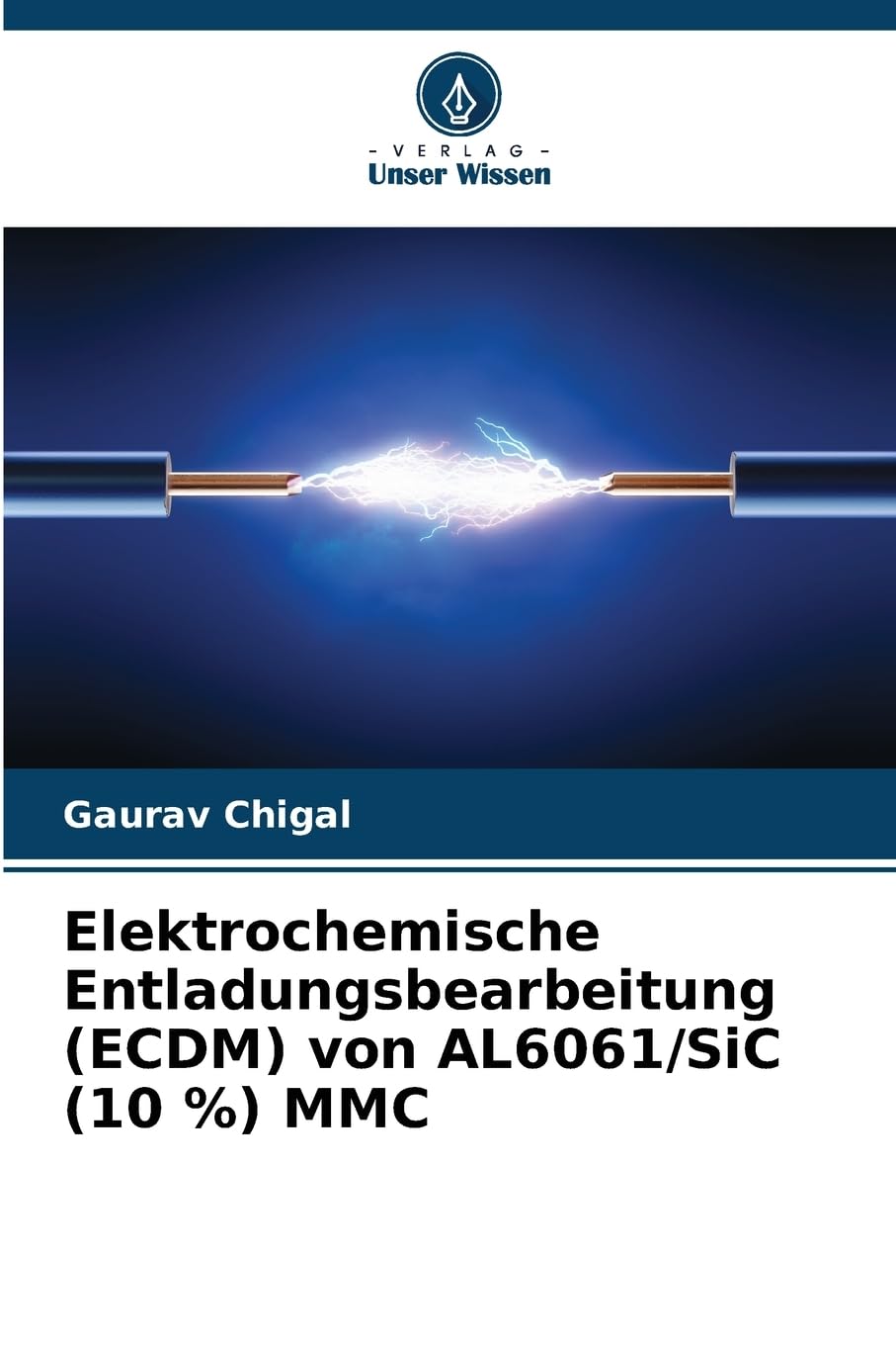 Elektrochemische Entladungsbearbeitung (ECDM) von AL6061/SiC (10 %) MMC Business & Technology