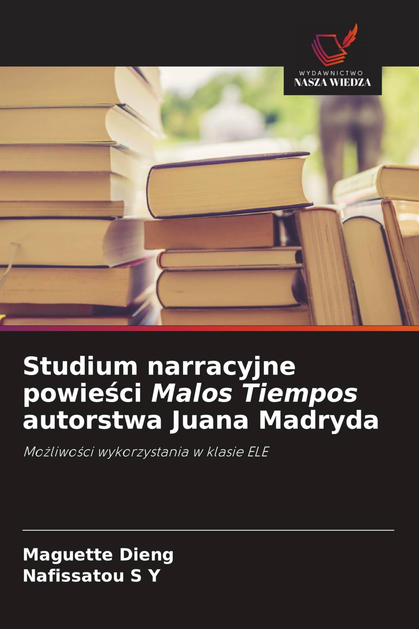 Studium narracyjne powie¿ci Malos Tiempos autorstwa Juana Madryda Books