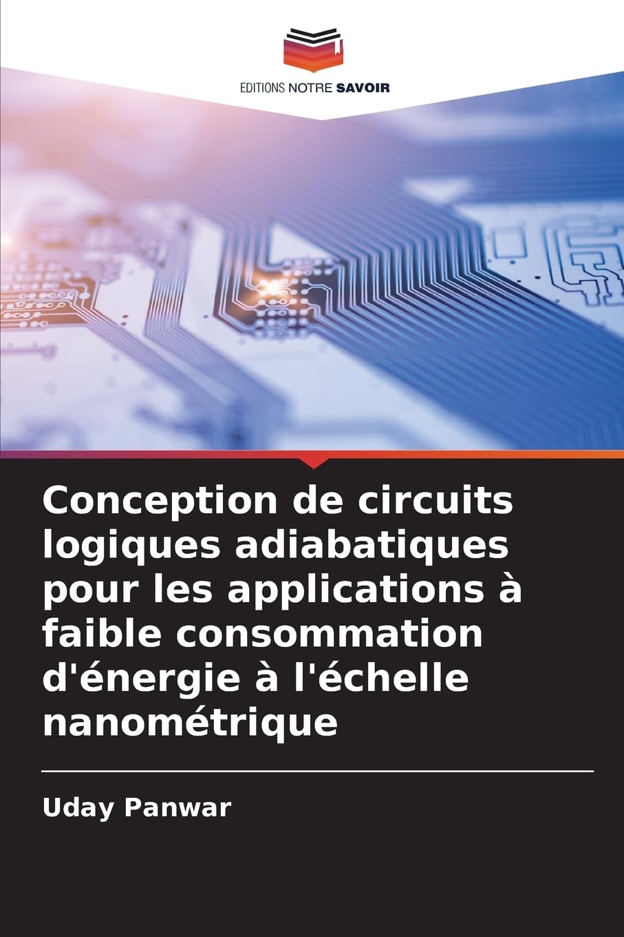 Conception de circuits logiques adiabatiques pour les applications à faible consommation d'énergie à l'échelle nanométrique Business & Technology