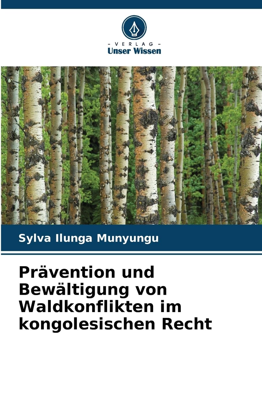Prävention und Bewältigung von Waldkonflikten im kongolesischen Recht Law