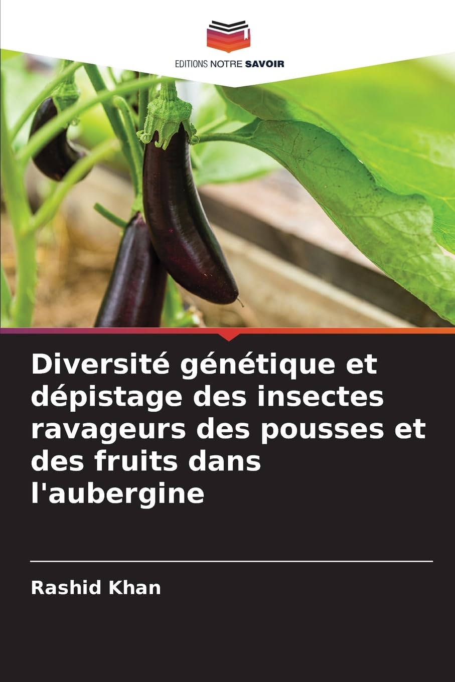 Diversité génétique et dépistage des insectes ravageurs des pousses et des fruits dans l'aubergine Natural Sciences