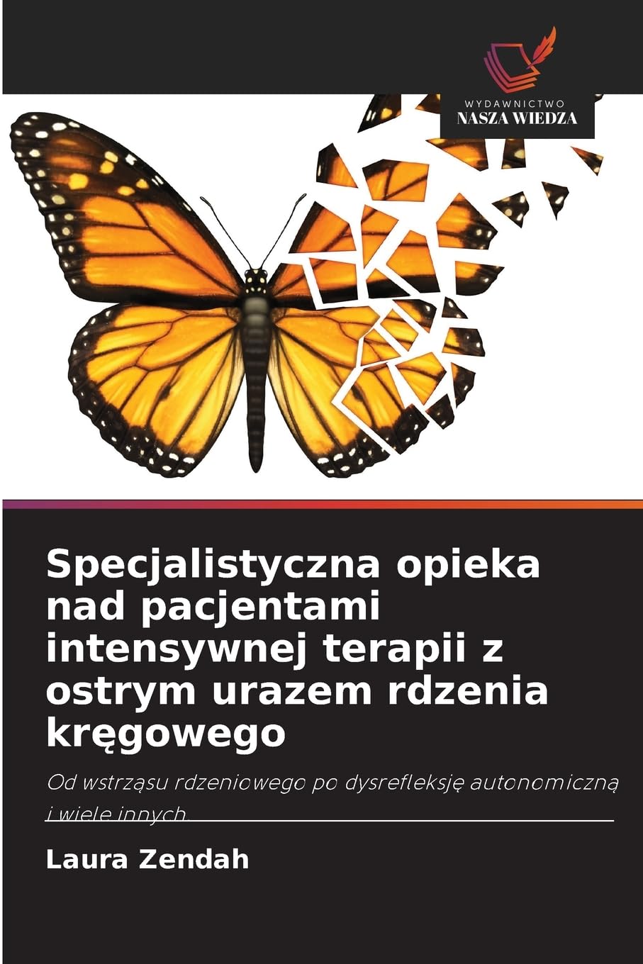 Specjalistyczna opieka nad pacjentami intensywnej terapii z ostrym urazem rdzenia kr¿gowego Medicine