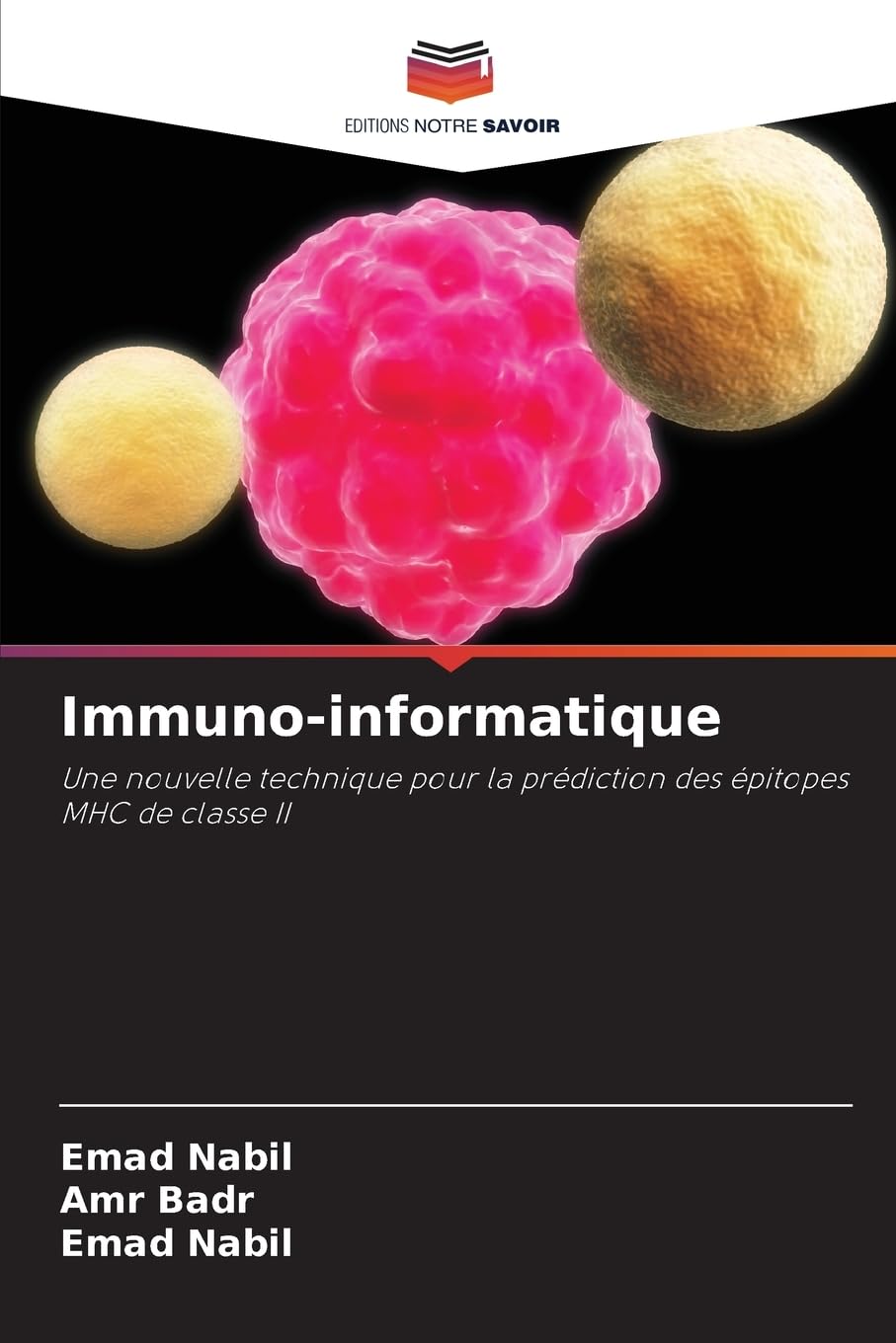 Immuno-informatique: Une nouvelle technique pour la prédiction des épitopes MHC de classe II Computer Science