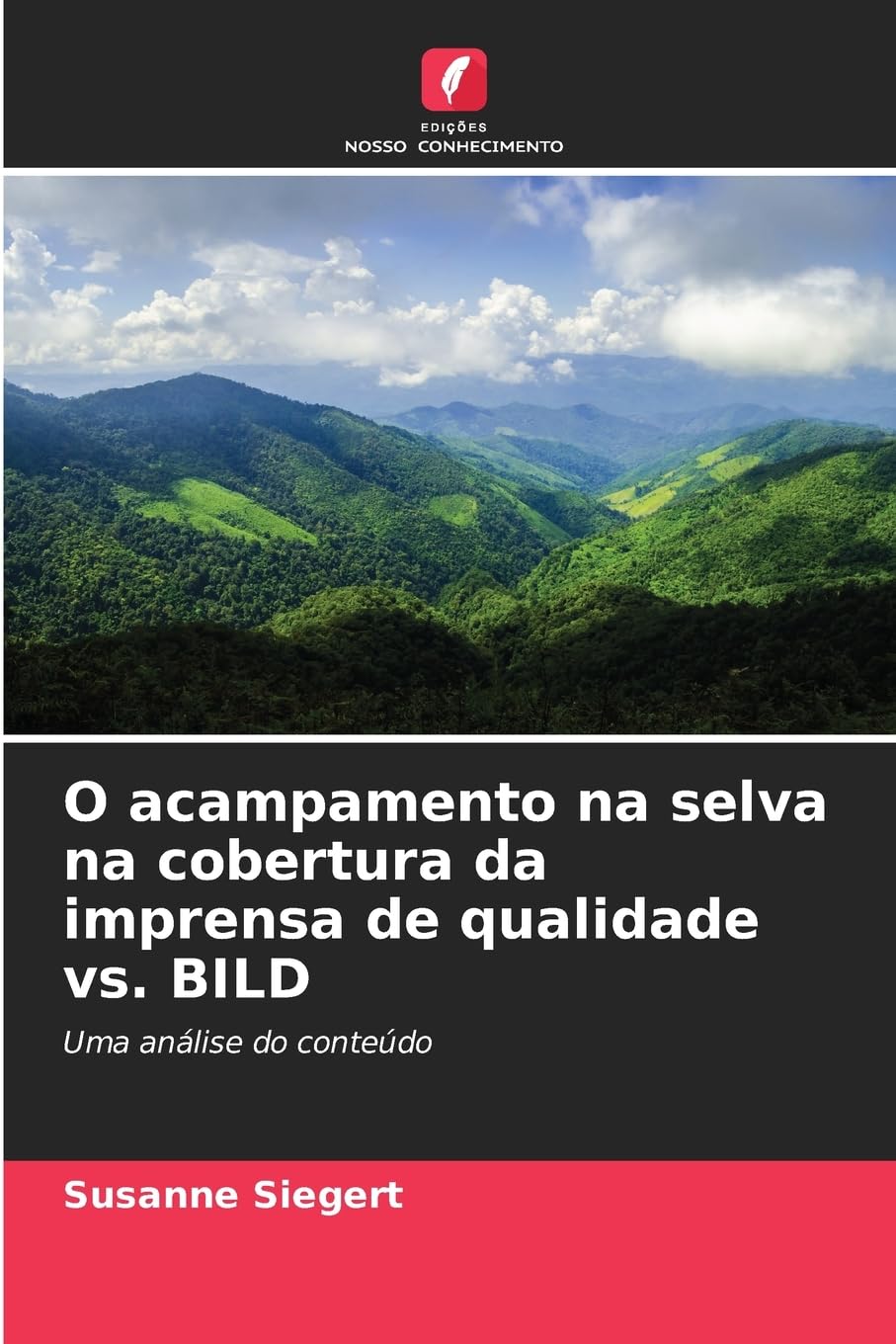 O acampamento na selva na cobertura da imprensa de qualidade vs. BILD Law