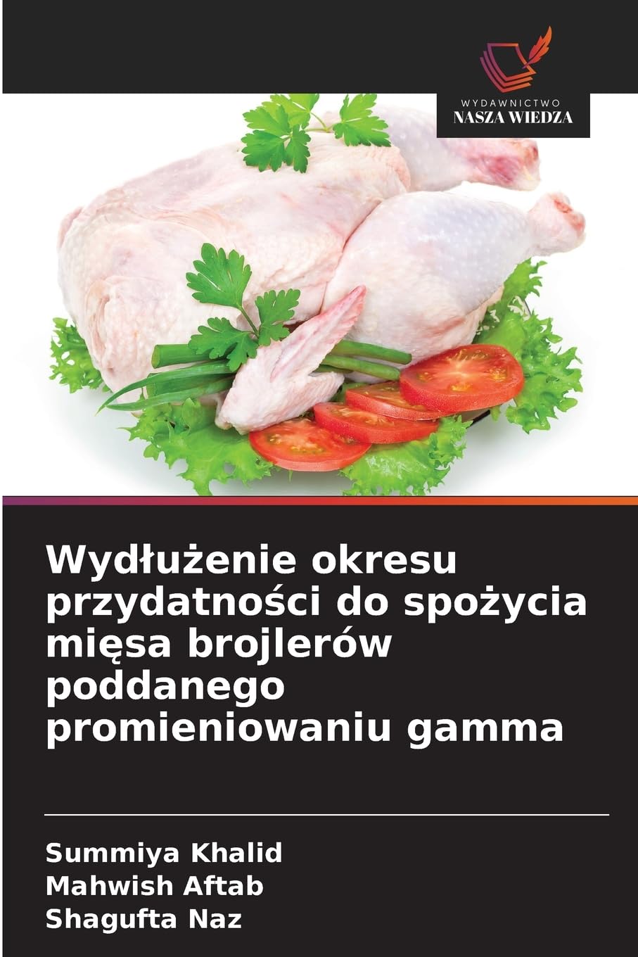 Wyd¿u¿enie okresu przydatno¿ci do spo¿ycia mi¿sa brojlerów poddanego promieniowaniu gamma Natural Sciences