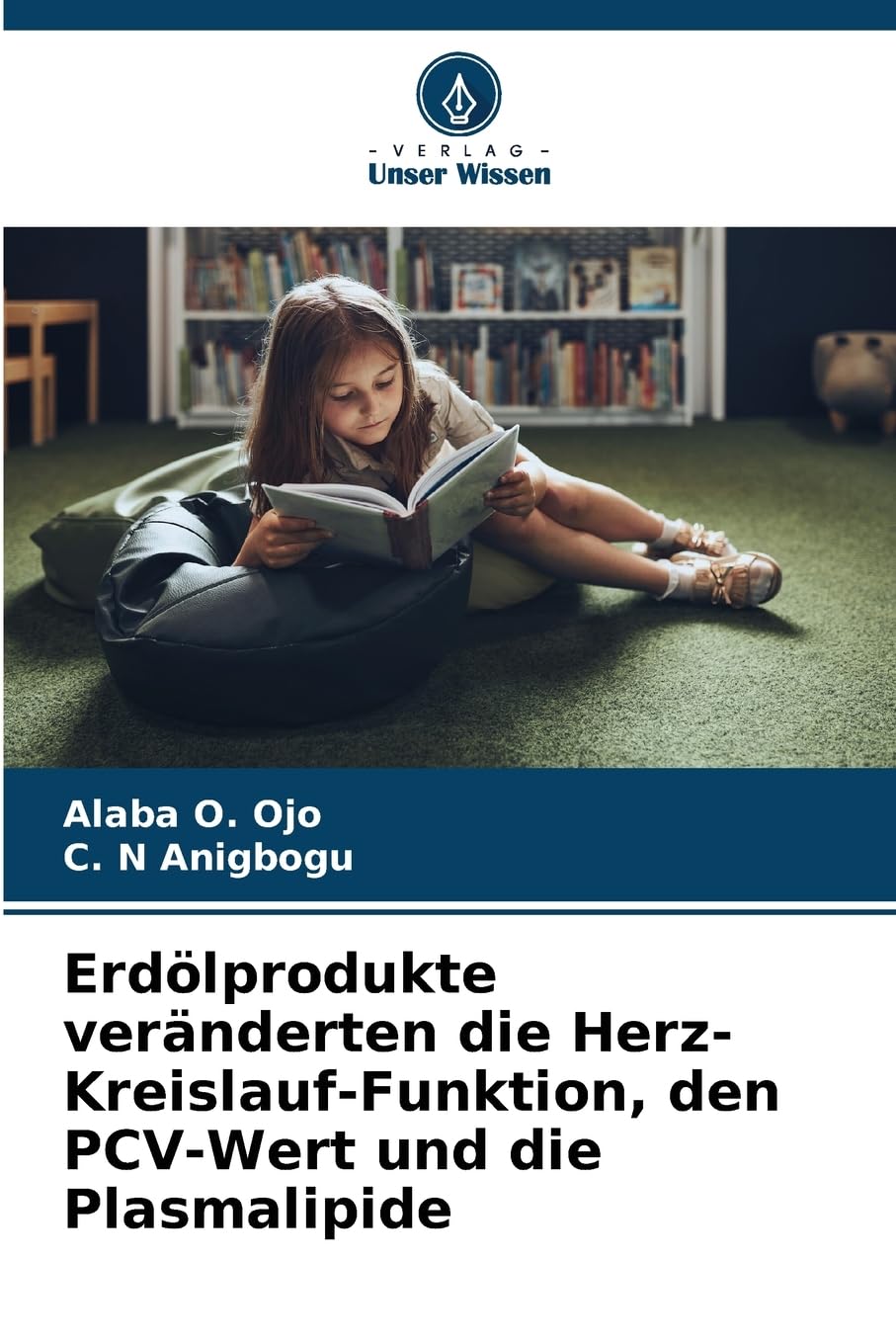 Erdölprodukte veränderten die Herz-Kreislauf-Funktion, den PCV-Wert und die Plasmalipide Medicine