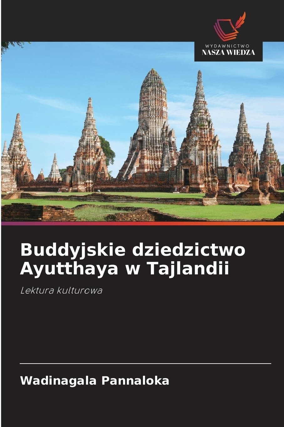Buddyjskie dziedzictwo Ayutthaya w Tajlandii Natural Sciences