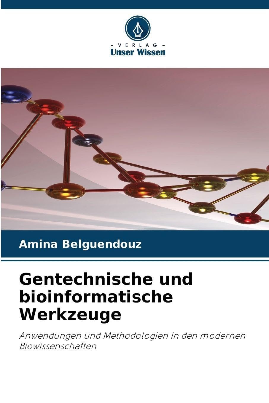 Gentechnische und bioinformatische Werkzeuge Natural Sciences