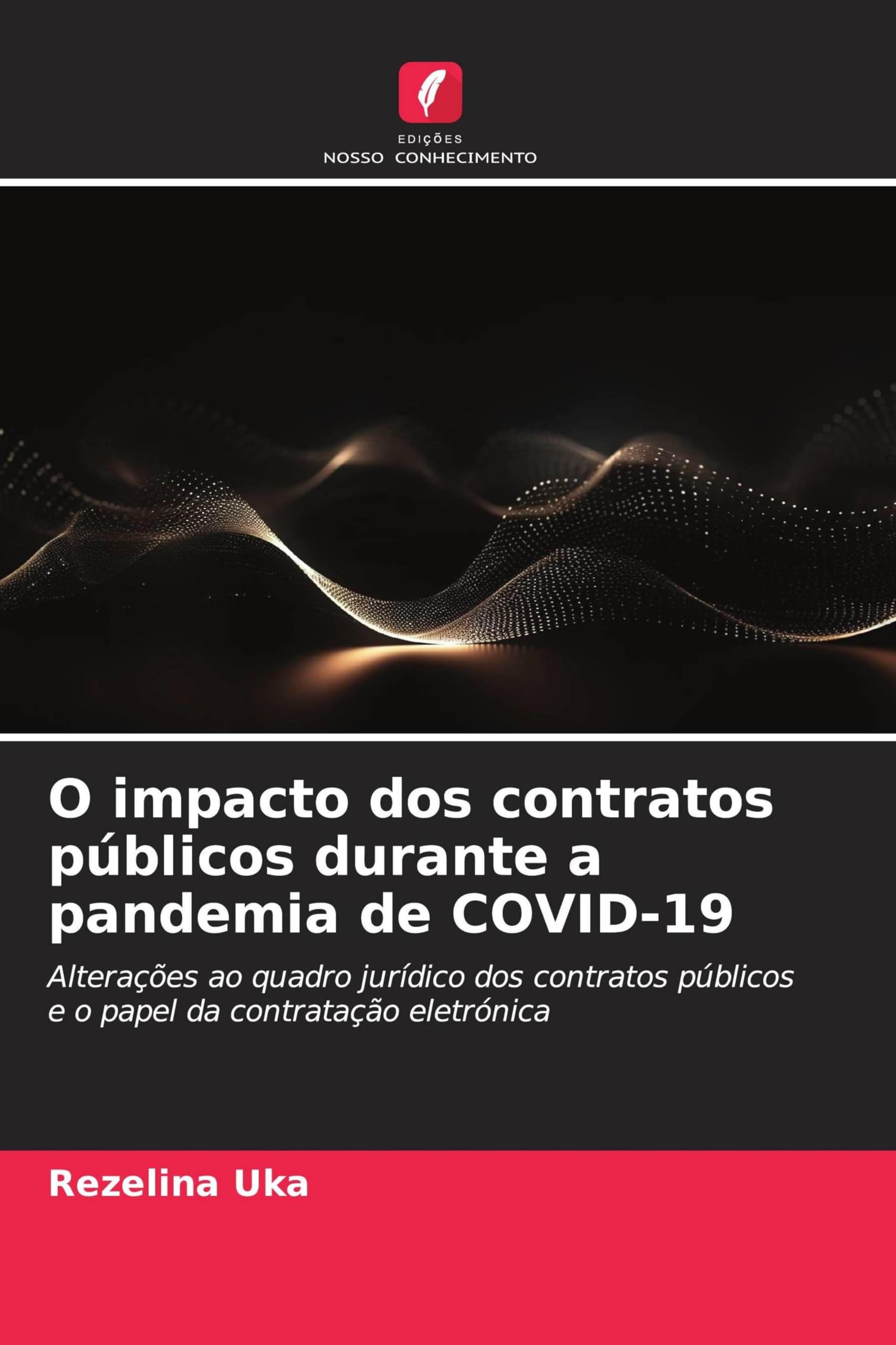 O impacto dos contratos públicos durante a pandemia de COVID-19 Law