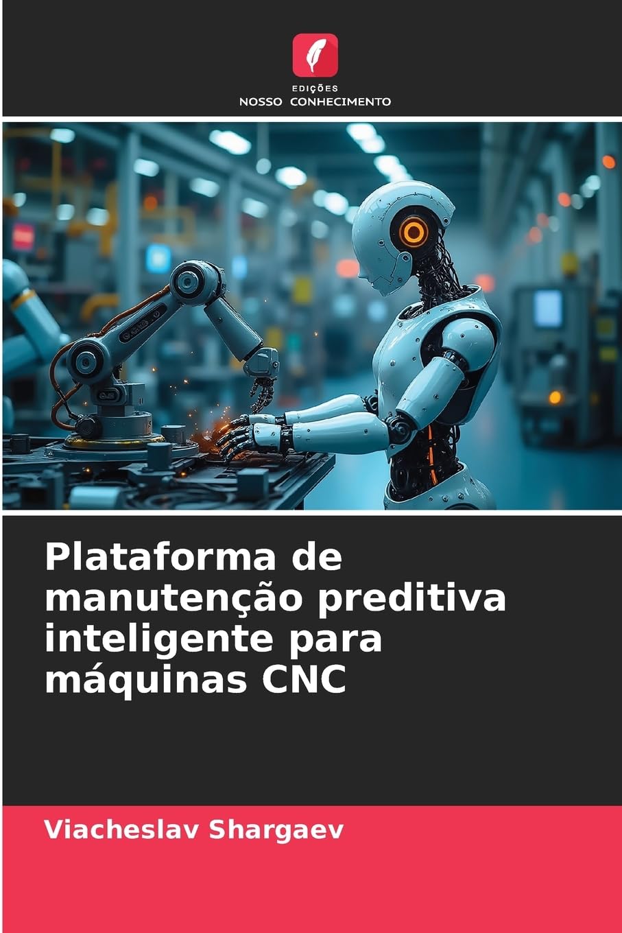 Plataforma de manutenção preditiva inteligente para máquinas CNC Business & Technology