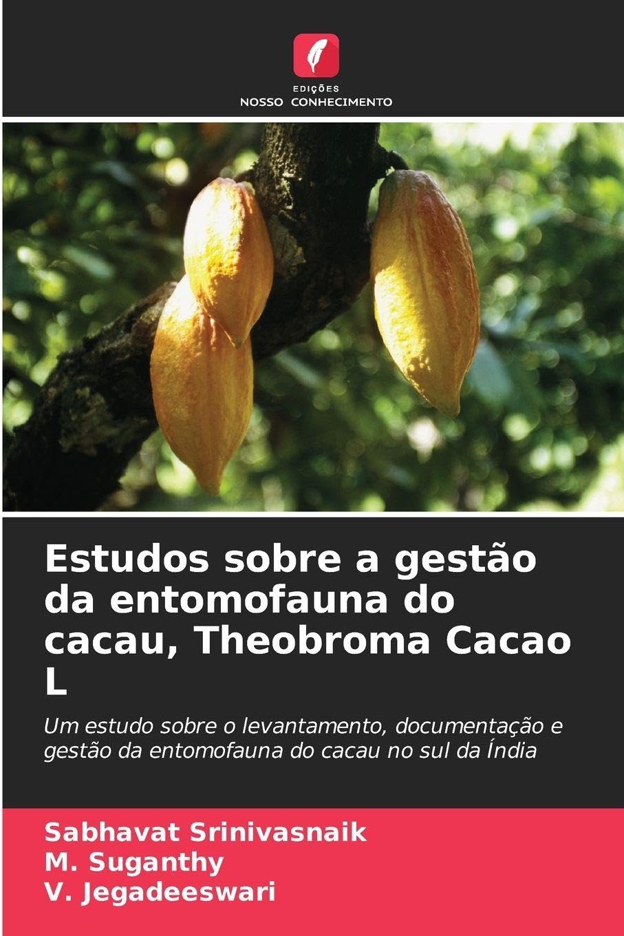 Estudos sobre a gestão da entomofauna do cacau, Theobroma Cacao L Natural Sciences