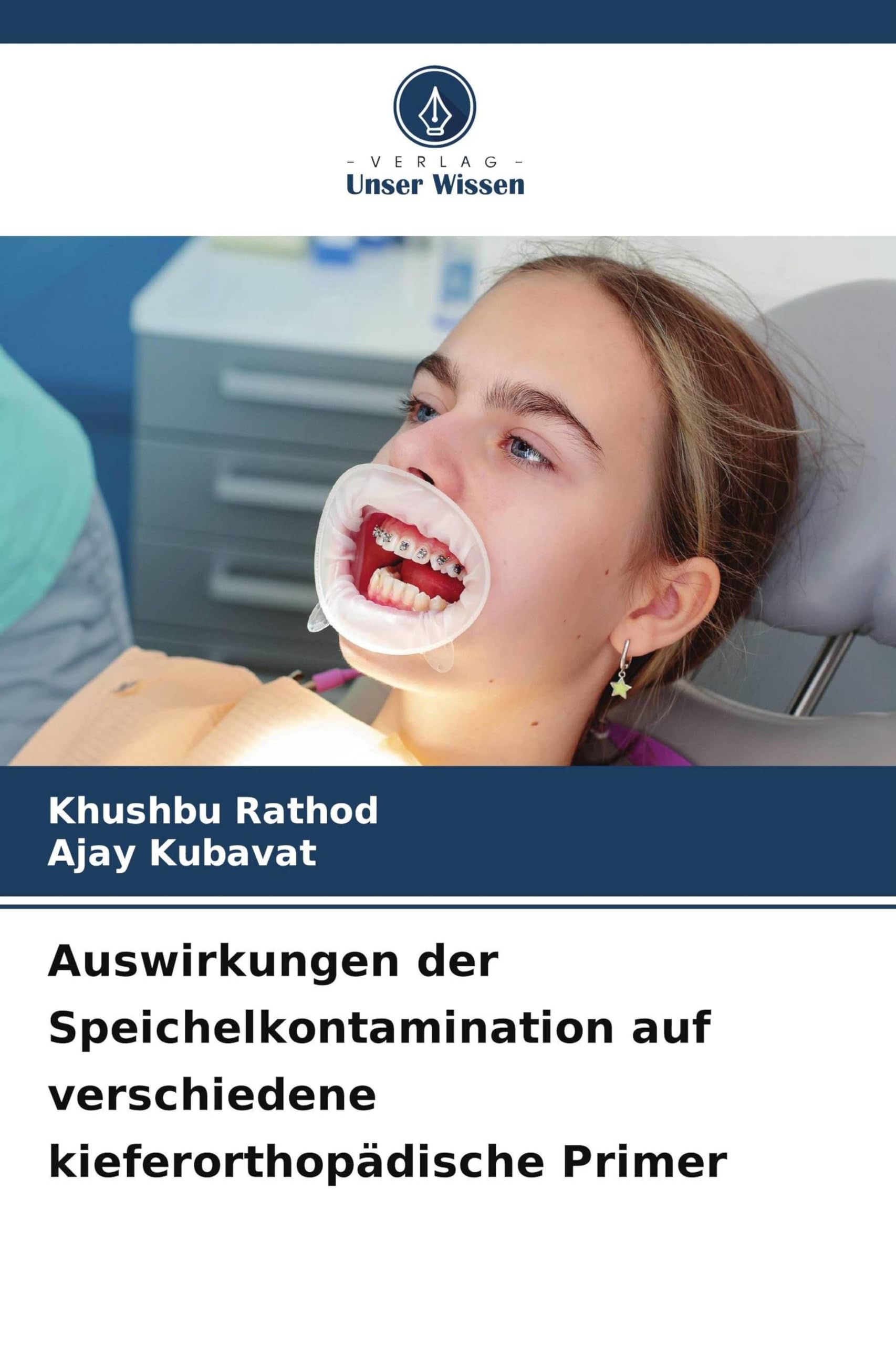 Auswirkungen der Speichelkontamination auf verschiedene kieferorthopädische Primer Medicine