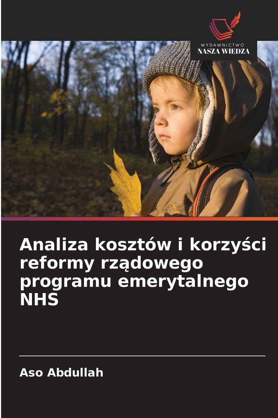 Analiza kosztów i korzy¿ci reformy rz¿dowego programu emerytalnego NHS Law