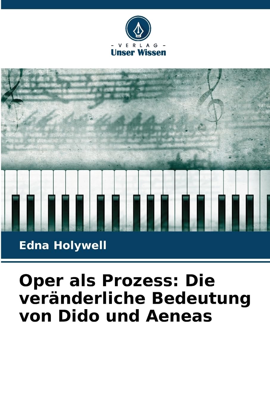 Oper als Prozess: Die veränderliche Bedeutung von Dido und Aeneas Books