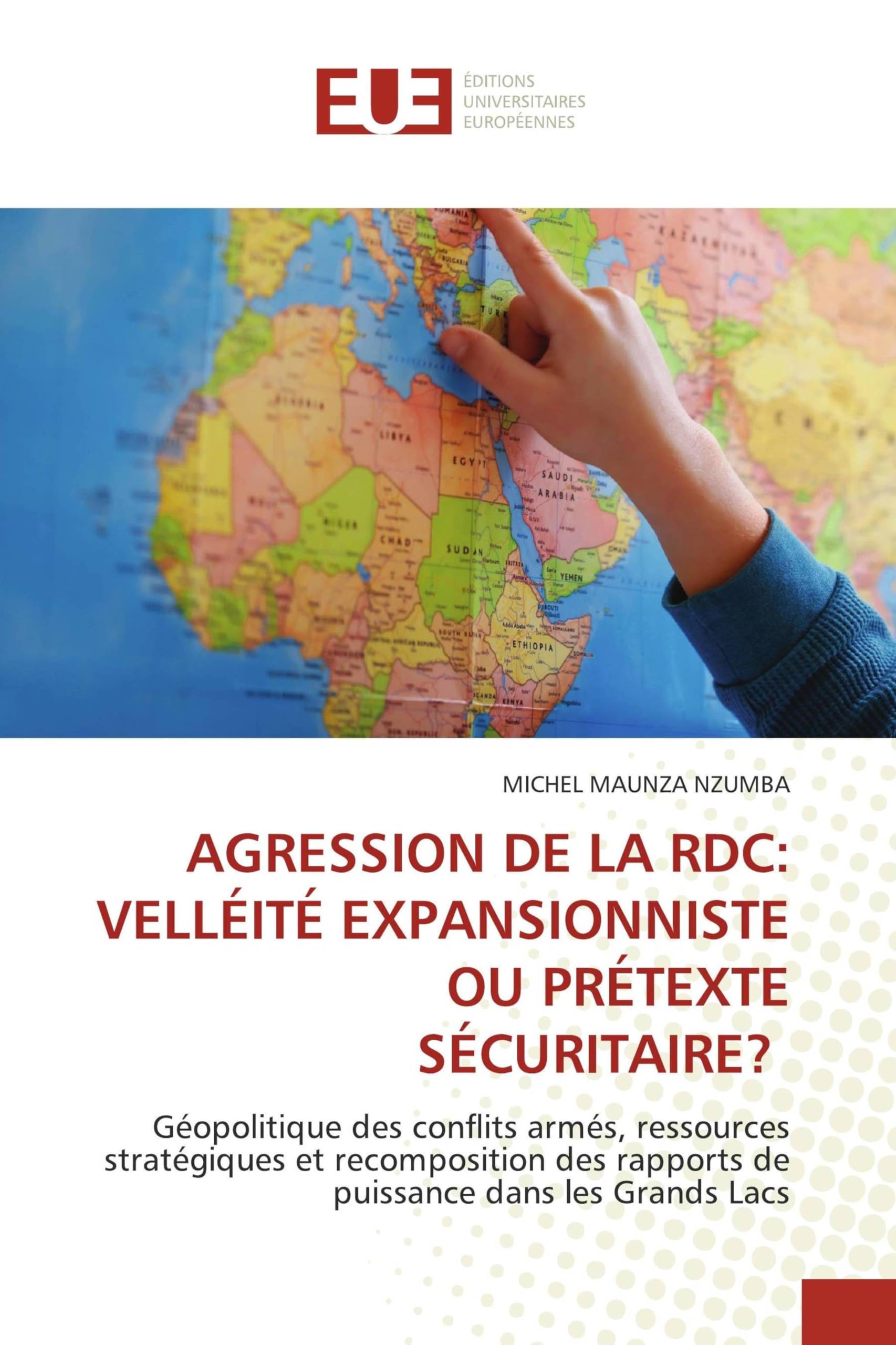 AGRESSION DE LA RDC: VELLÉITÉ EXPANSIONNISTE OU PRÉTEXTE SÉCURITAIRE? Law