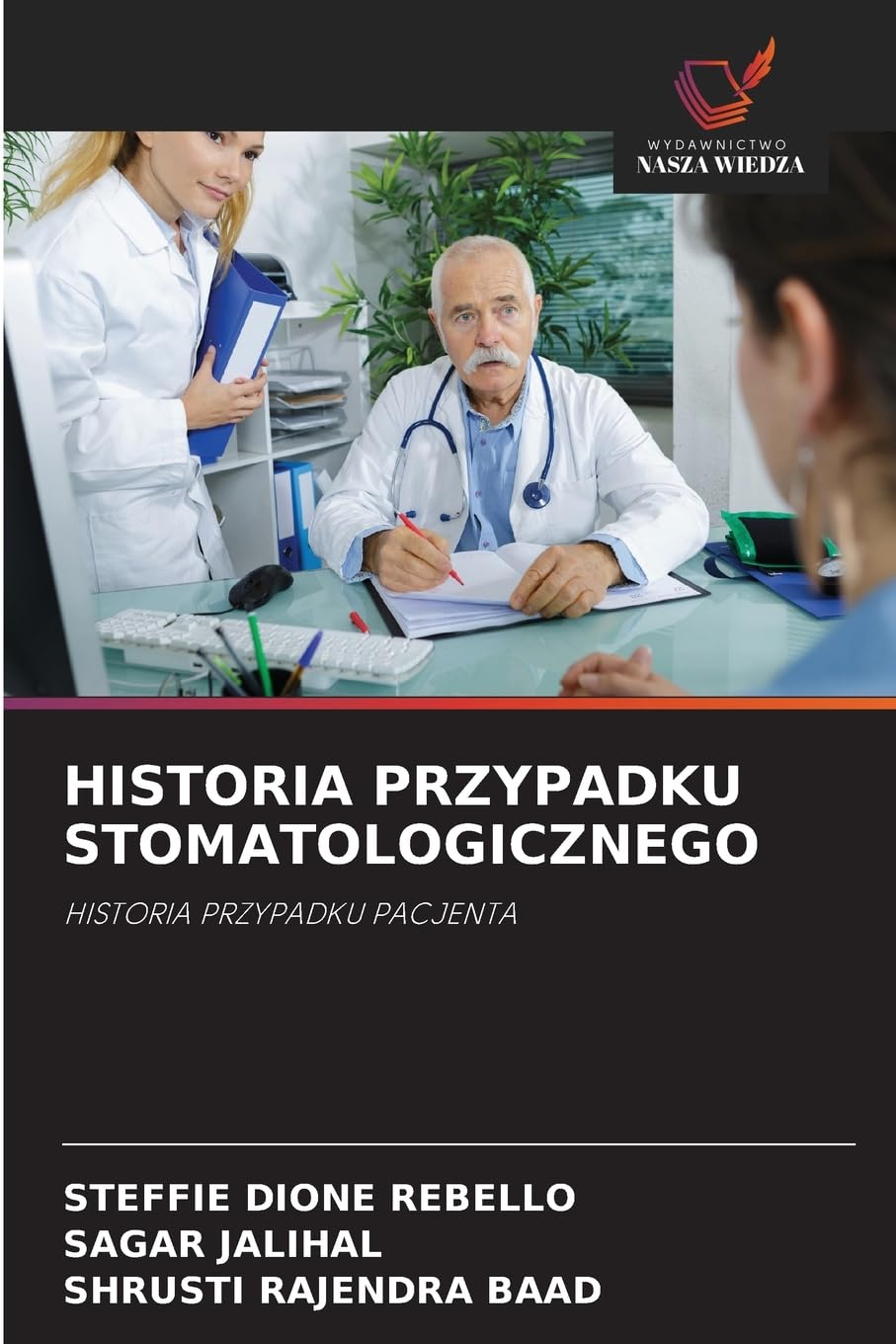 HISTORIA PRZYPADKU STOMATOLOGICZNEGO Medicine