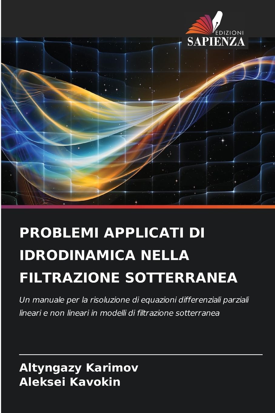 PROBLEMI APPLICATI DI IDRODINAMICA NELLA FILTRAZIONE SOTTERRANEA Natural Sciences