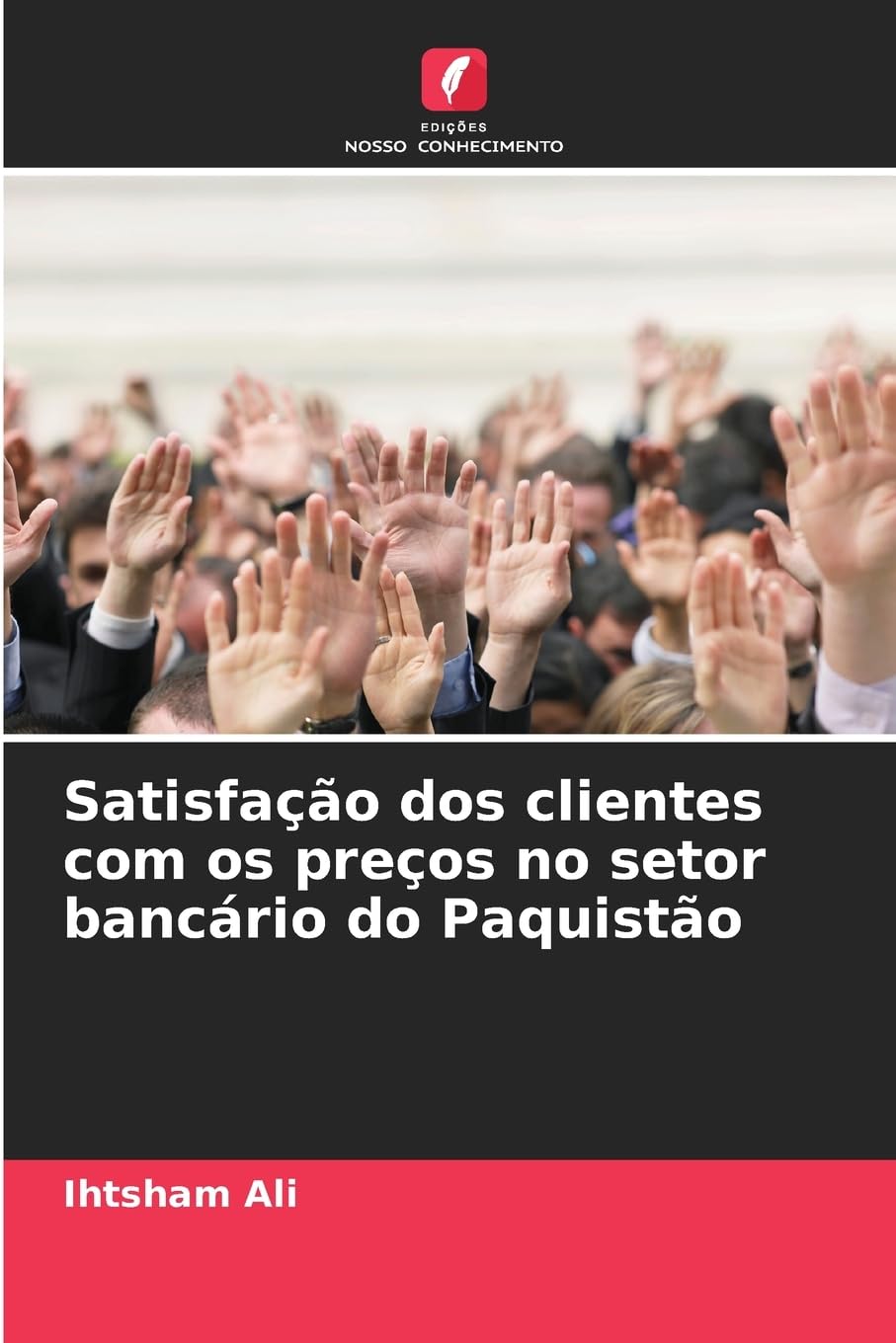 Satisfação dos clientes com os preços no setor bancário do Paquistão Law