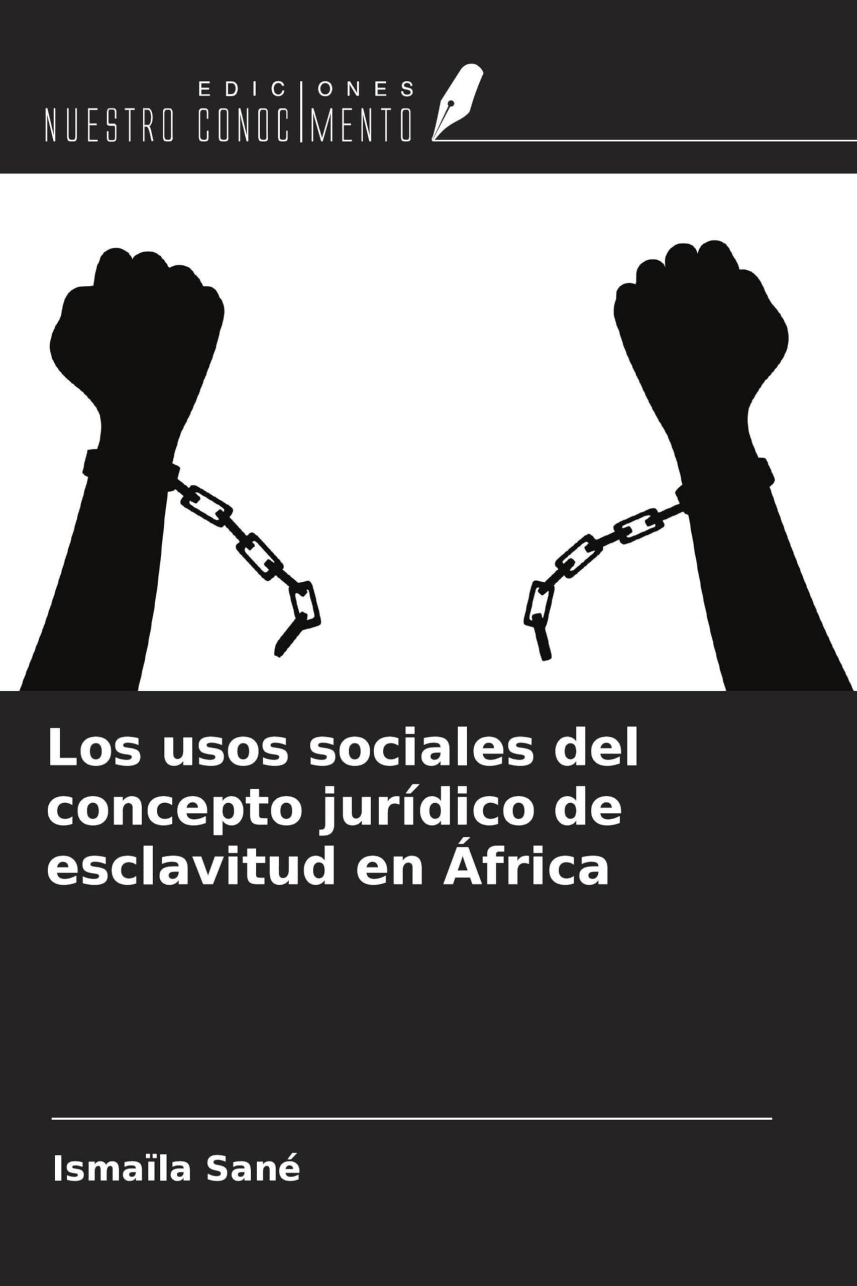 Los usos sociales del concepto jurídico de esclavitud en África Law