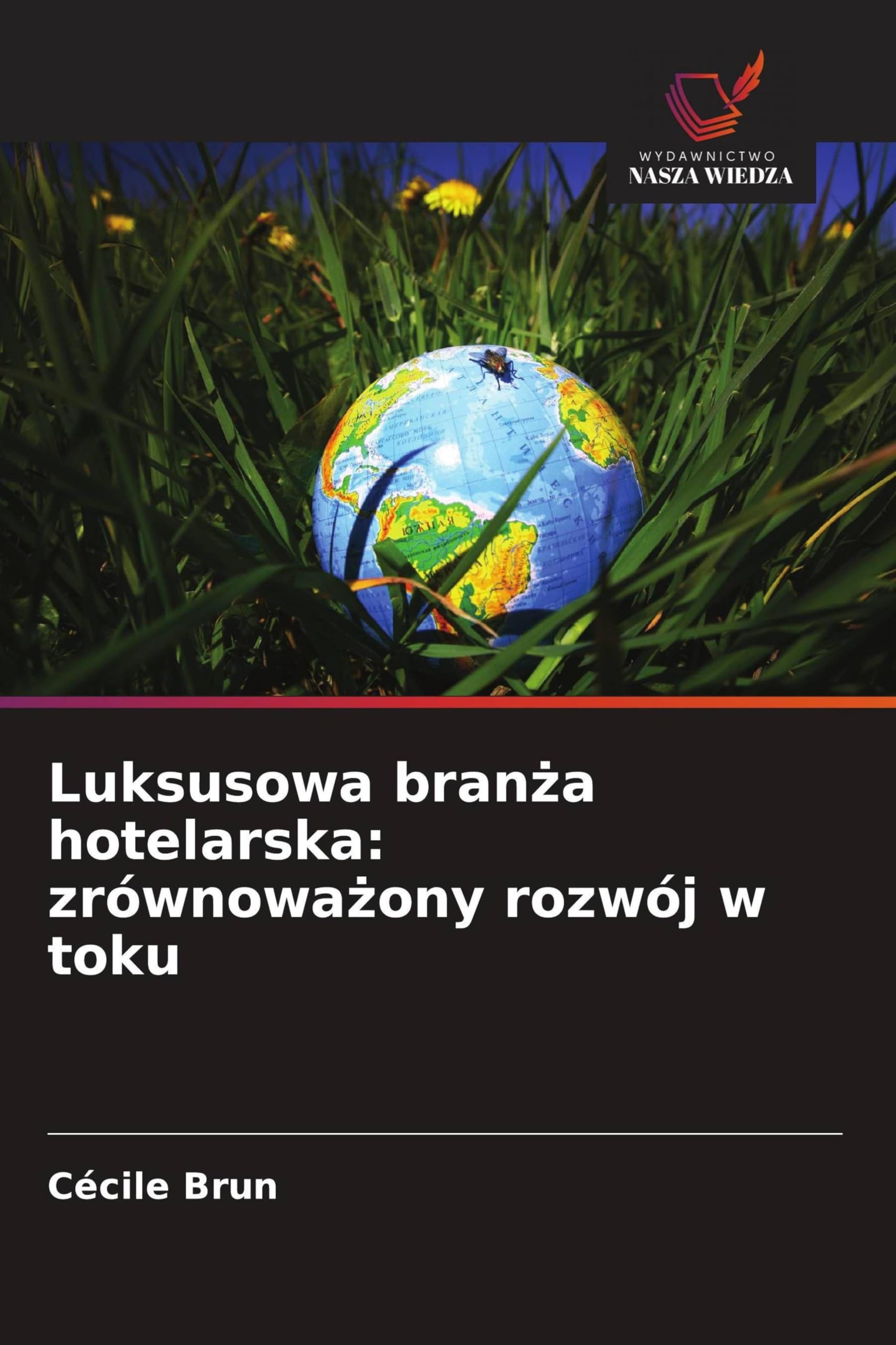 Luksusowa bran¿a hotelarska: zrównowa¿ony rozwój w toku Natural Sciences