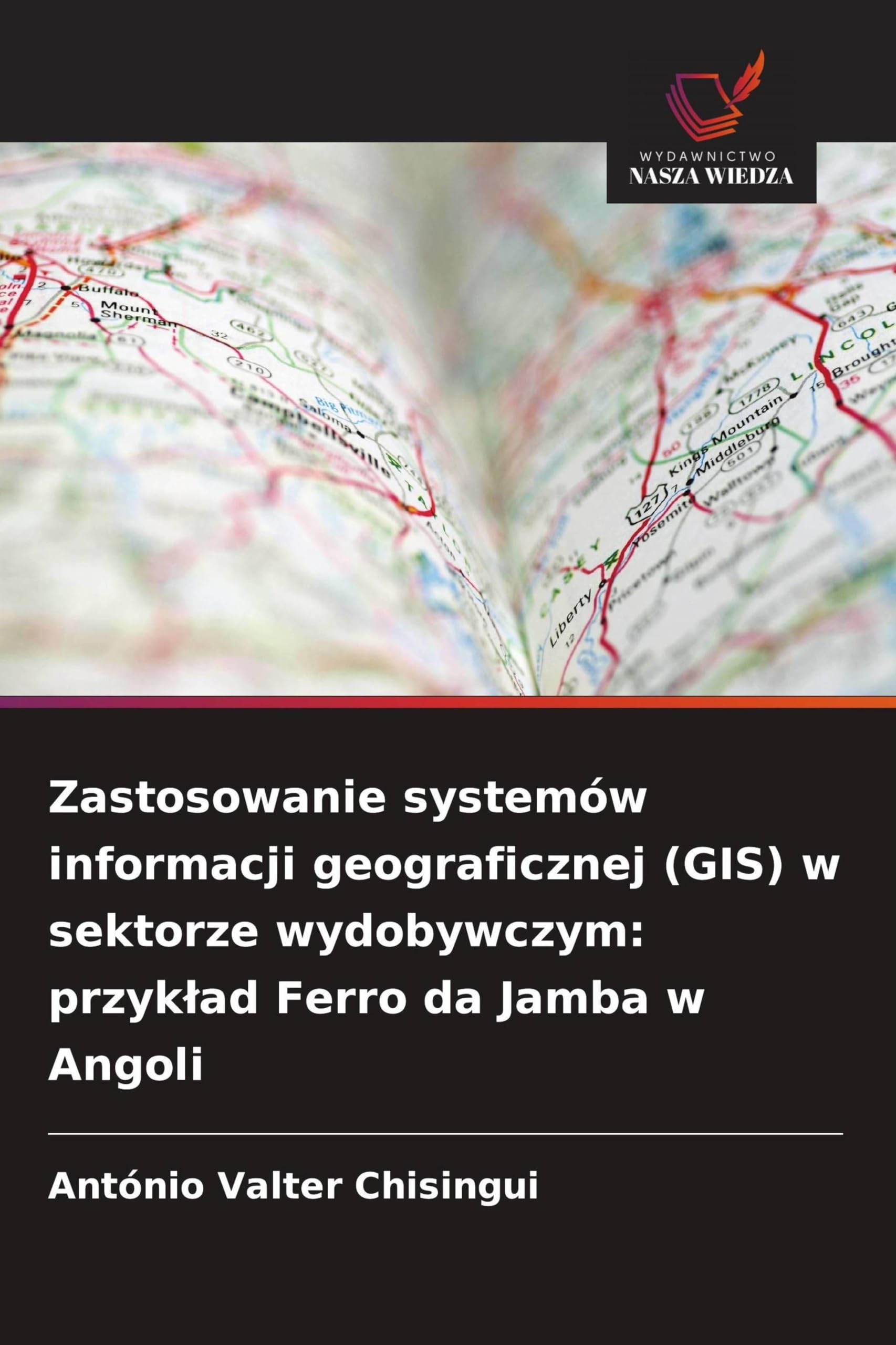 Zastosowanie systemów informacji geograficznej (GIS) w sektorze wydobywczym: przyk¿ad Ferro da Jamba w Angoli Geology & Geography