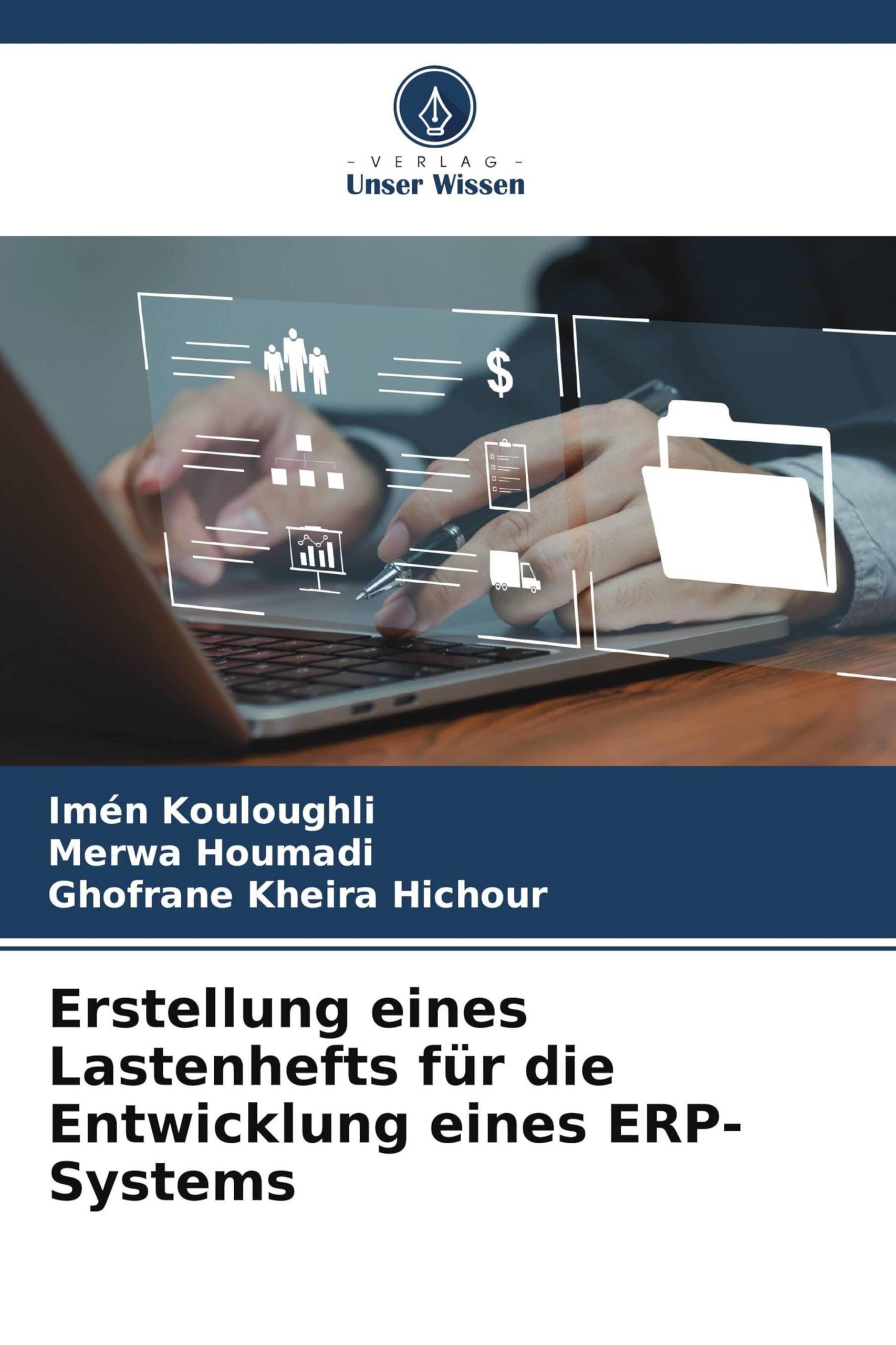 Erstellung eines Lastenhefts für die Entwicklung eines ERP-Systems Business & Technology