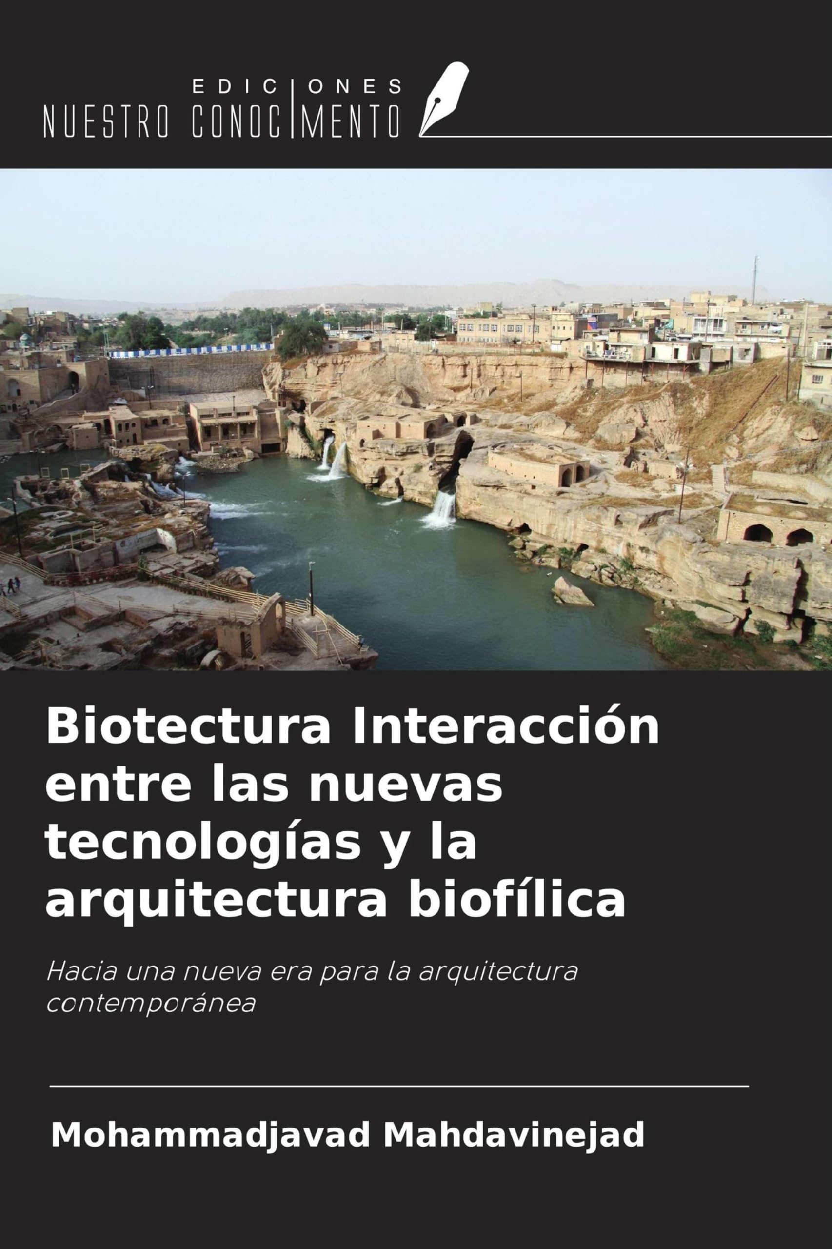 Biotectura Interacción entre las nuevas tecnologías y la arquitectura biofílica Architecture