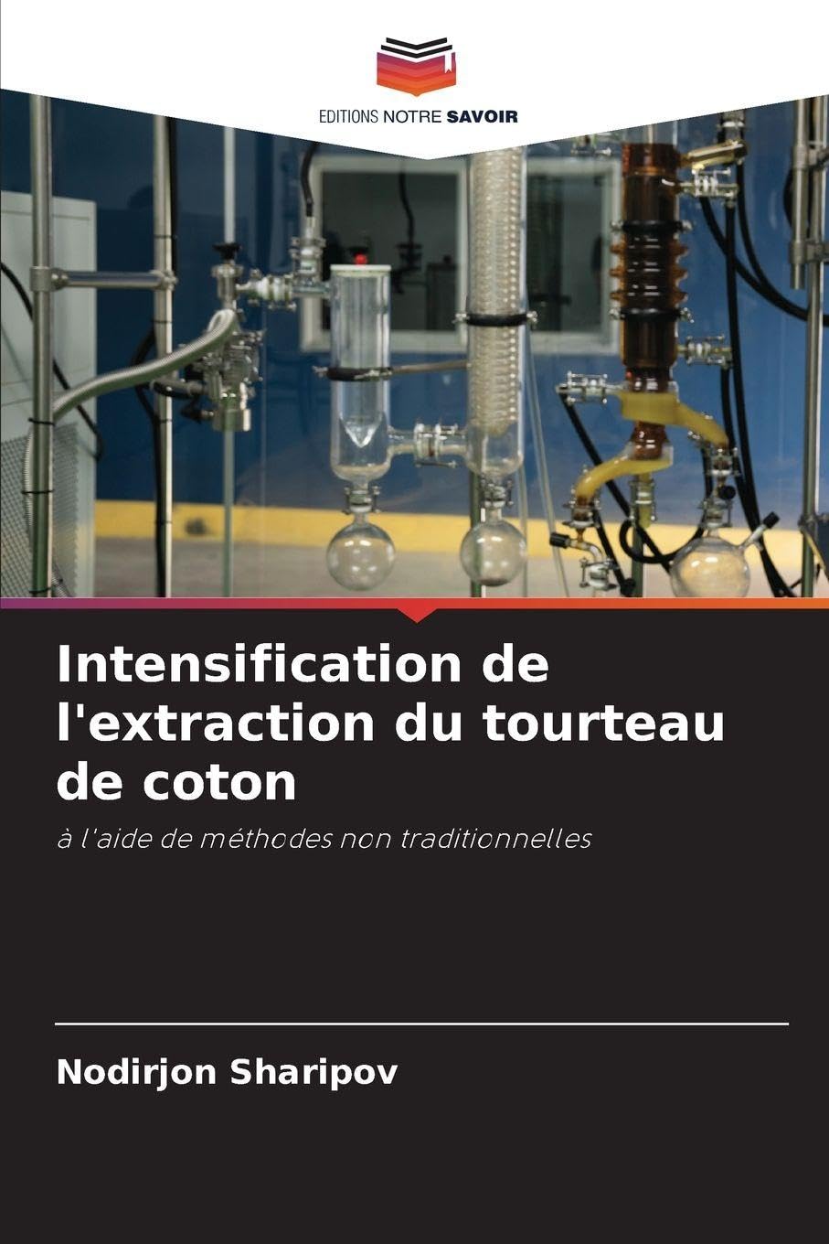 Intensification de l'extraction du tourteau de coton: à l'aide de méthodes non traditionnelles Business & Technology