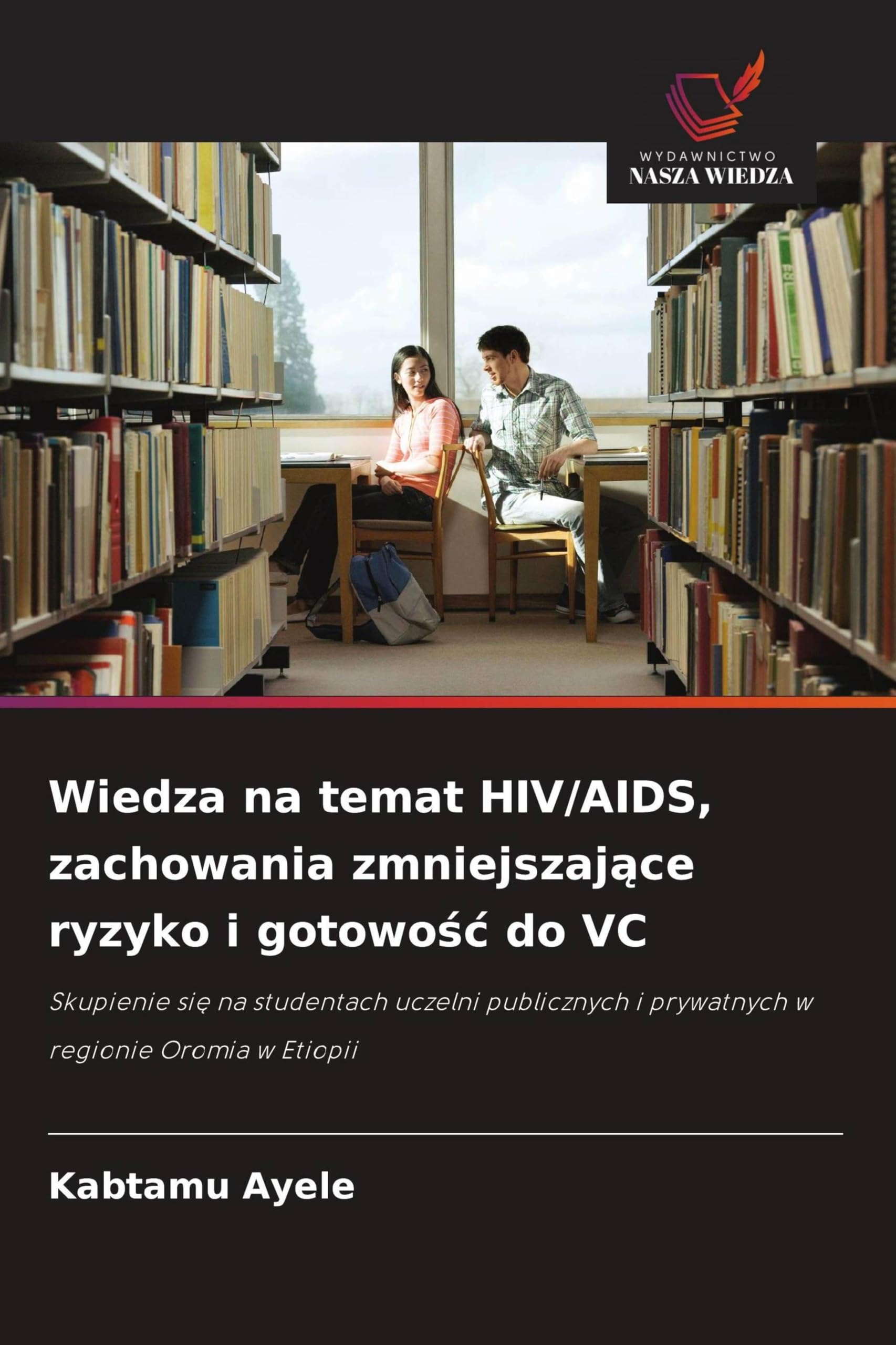 Wiedza na temat HIV/AIDS, zachowania zmniejszaj¿ce ryzyko i gotowo¿¿ do VC Books