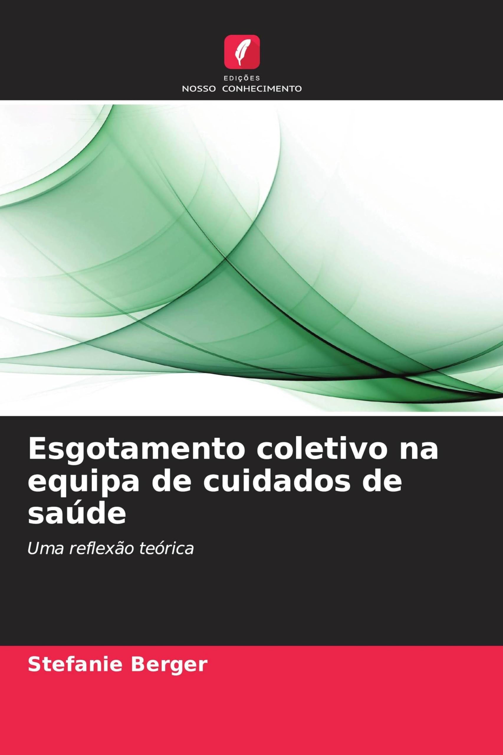 Esgotamento coletivo na equipa de cuidados de saúde Medicine
