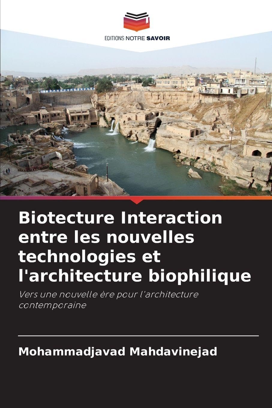Biotecture Interaction entre les nouvelles technologies et l'architecture biophilique Architecture