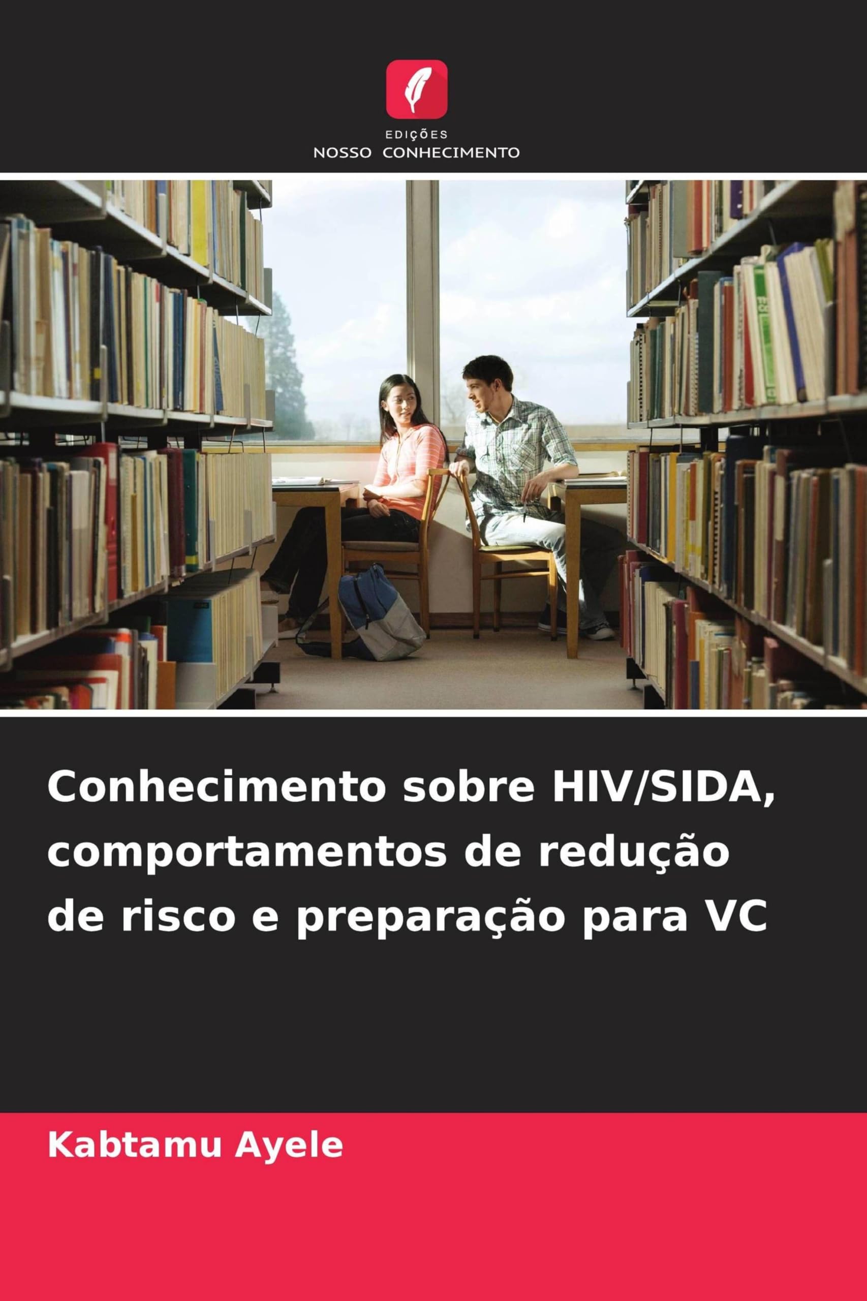Conhecimento sobre HIV/SIDA, comportamentos de redução de risco e preparação para VC Books