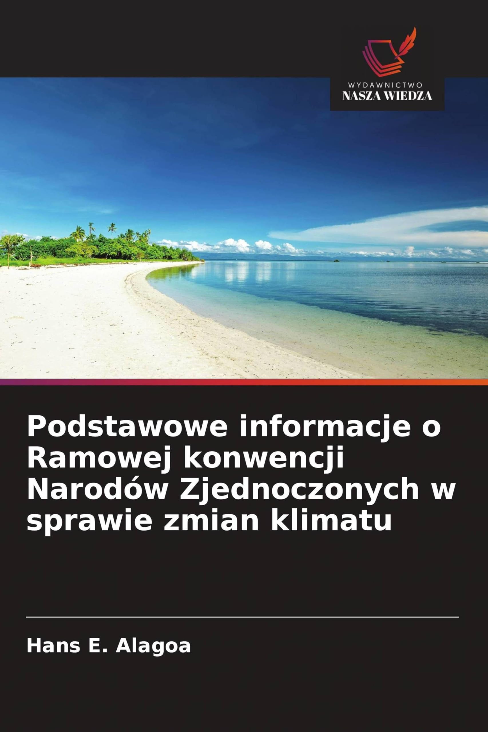 Podstawowe informacje o Ramowej konwencji Narodów Zjednoczonych w sprawie zmian klimatu Law