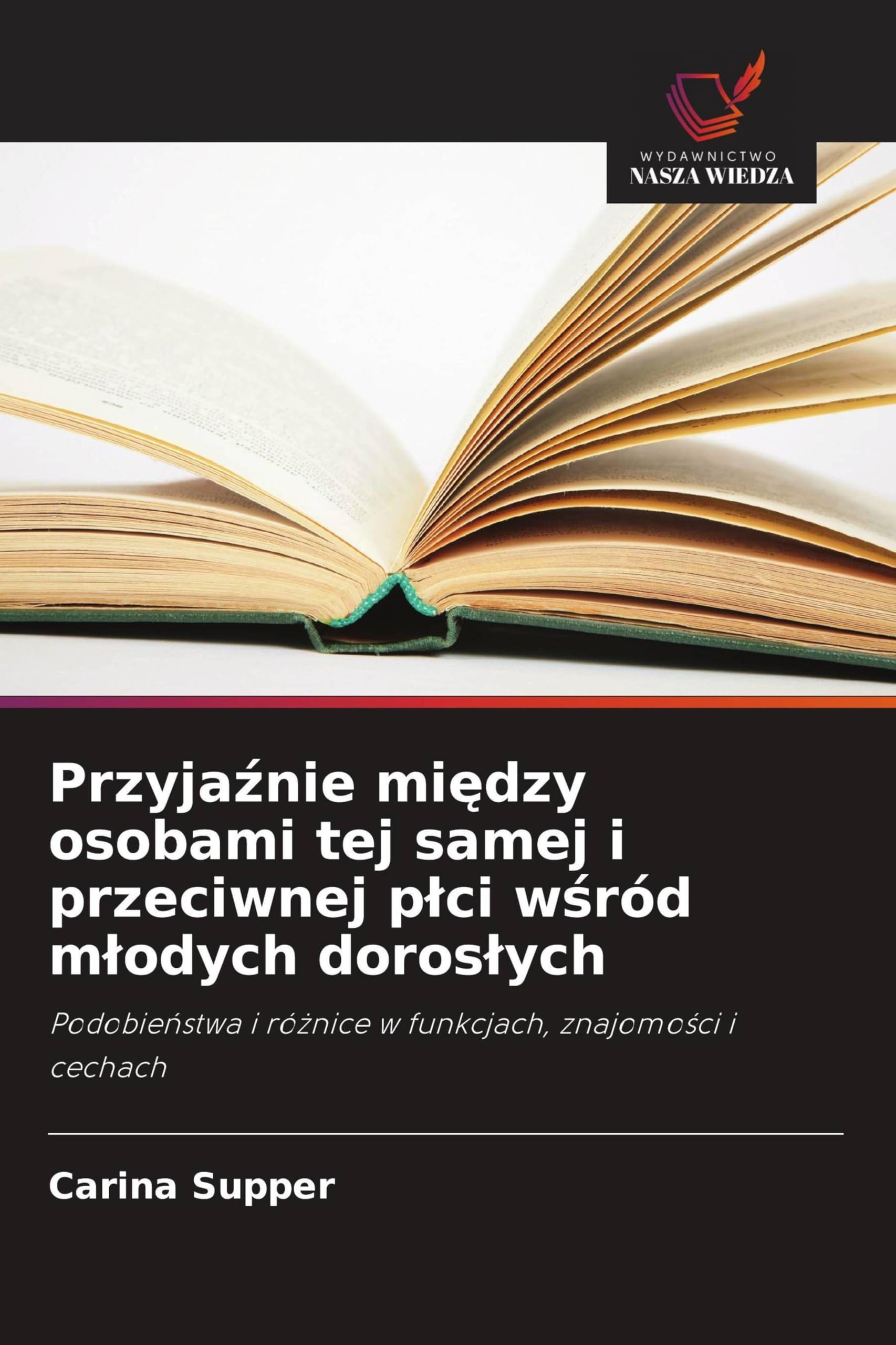 Przyja¿nie mi¿dzy osobami tej samej i przeciwnej p¿ci w¿ród m¿odych doros¿ych Psychology