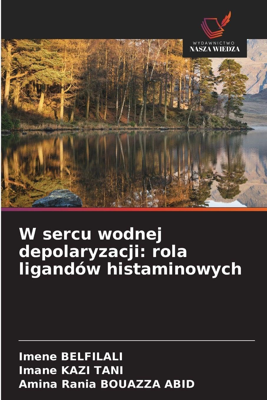 W sercu wodnej depolaryzacji: rola ligandów histaminowych Natural Sciences