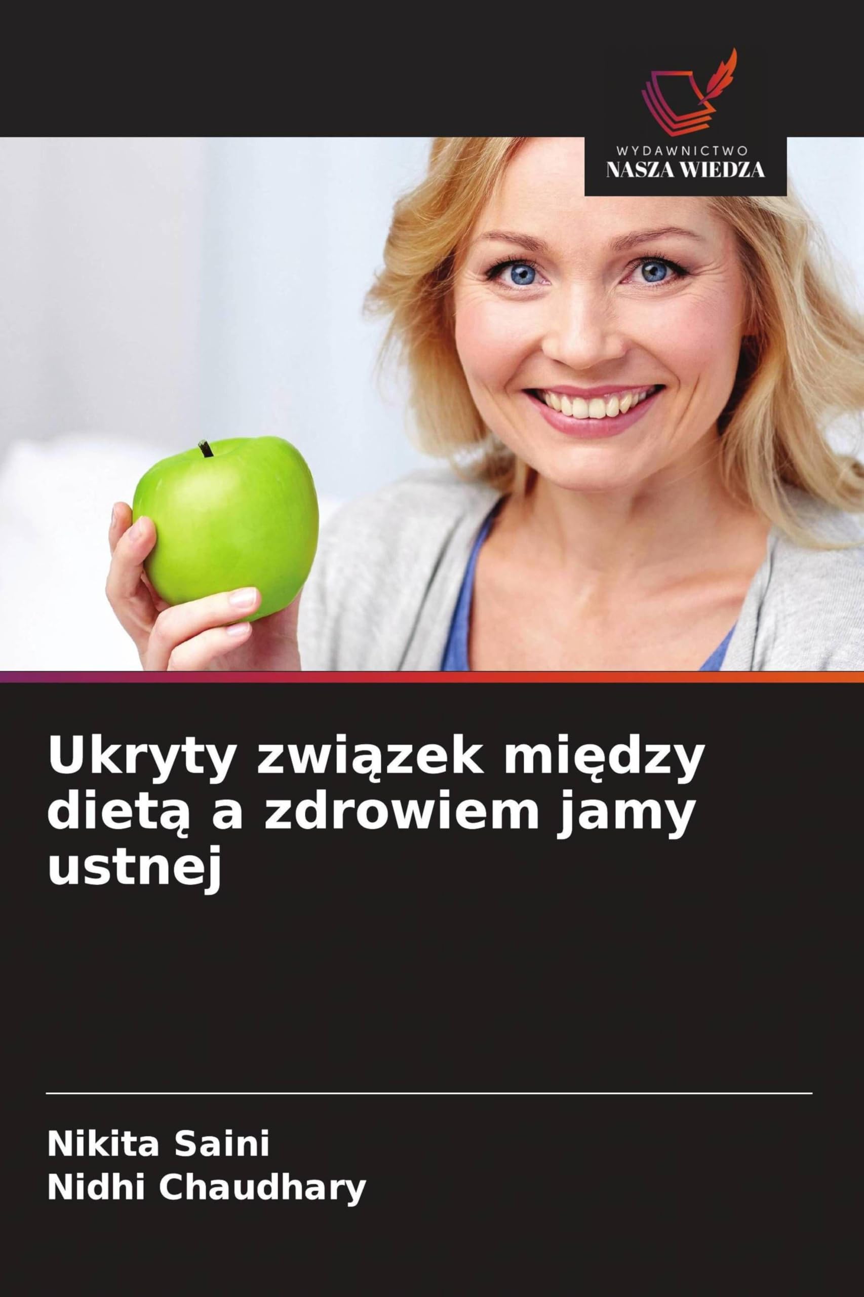 Ukryty zwi¿zek mi¿dzy diet¿ a zdrowiem jamy ustnej Medicine