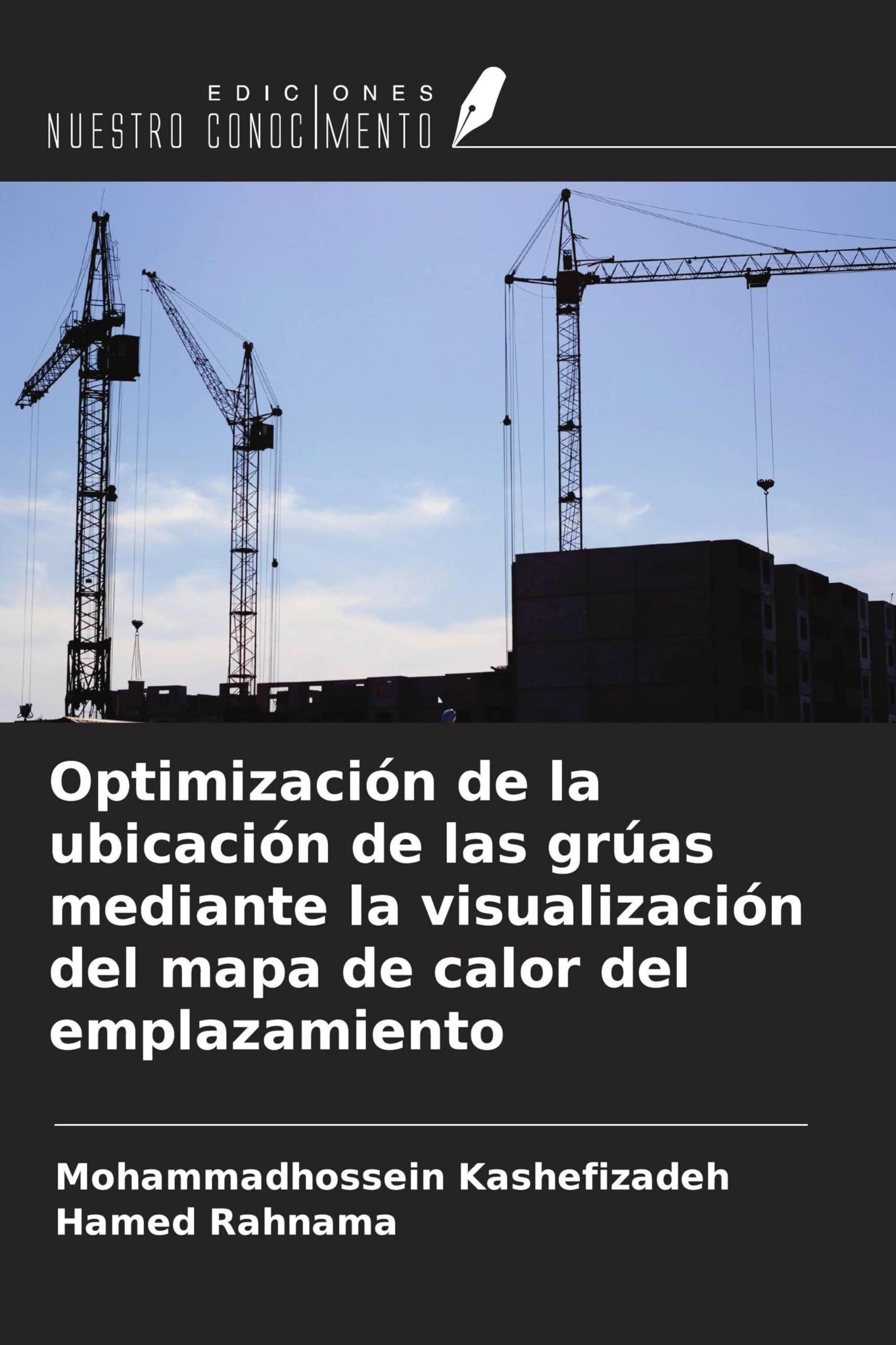 Optimización de la ubicación de las grúas mediante la visualización del mapa de calor del emplazamiento Business & Technology