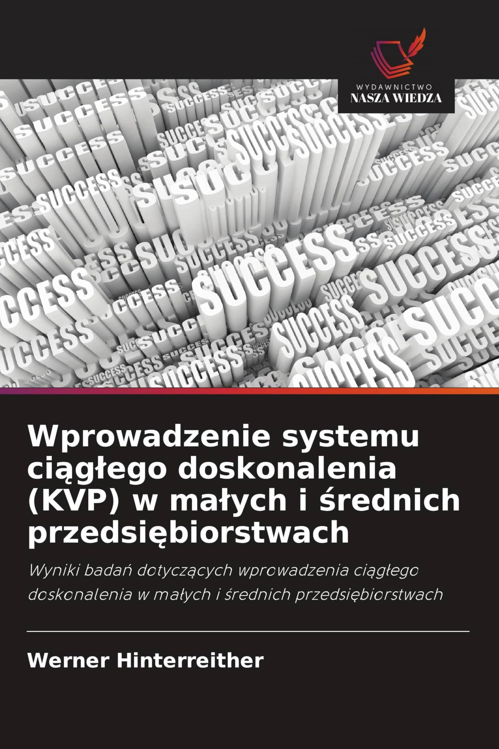 Wprowadzenie systemu ci¿g¿ego doskonalenia (KVP) w ma¿ych i ¿rednich przedsi¿biorstwach Books