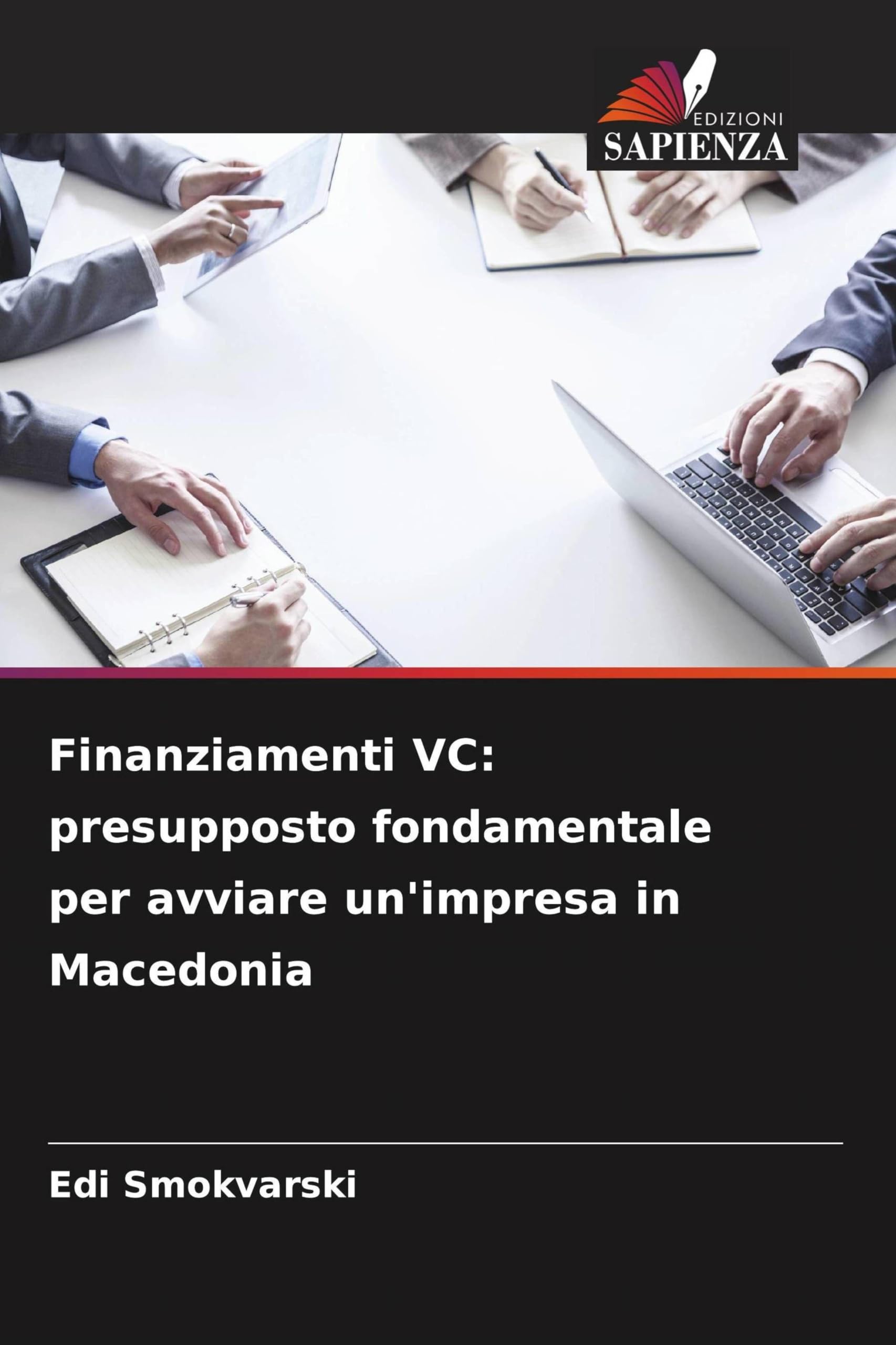 Finanziamenti VC: presupposto fondamentale per avviare un'impresa in Macedonia Law