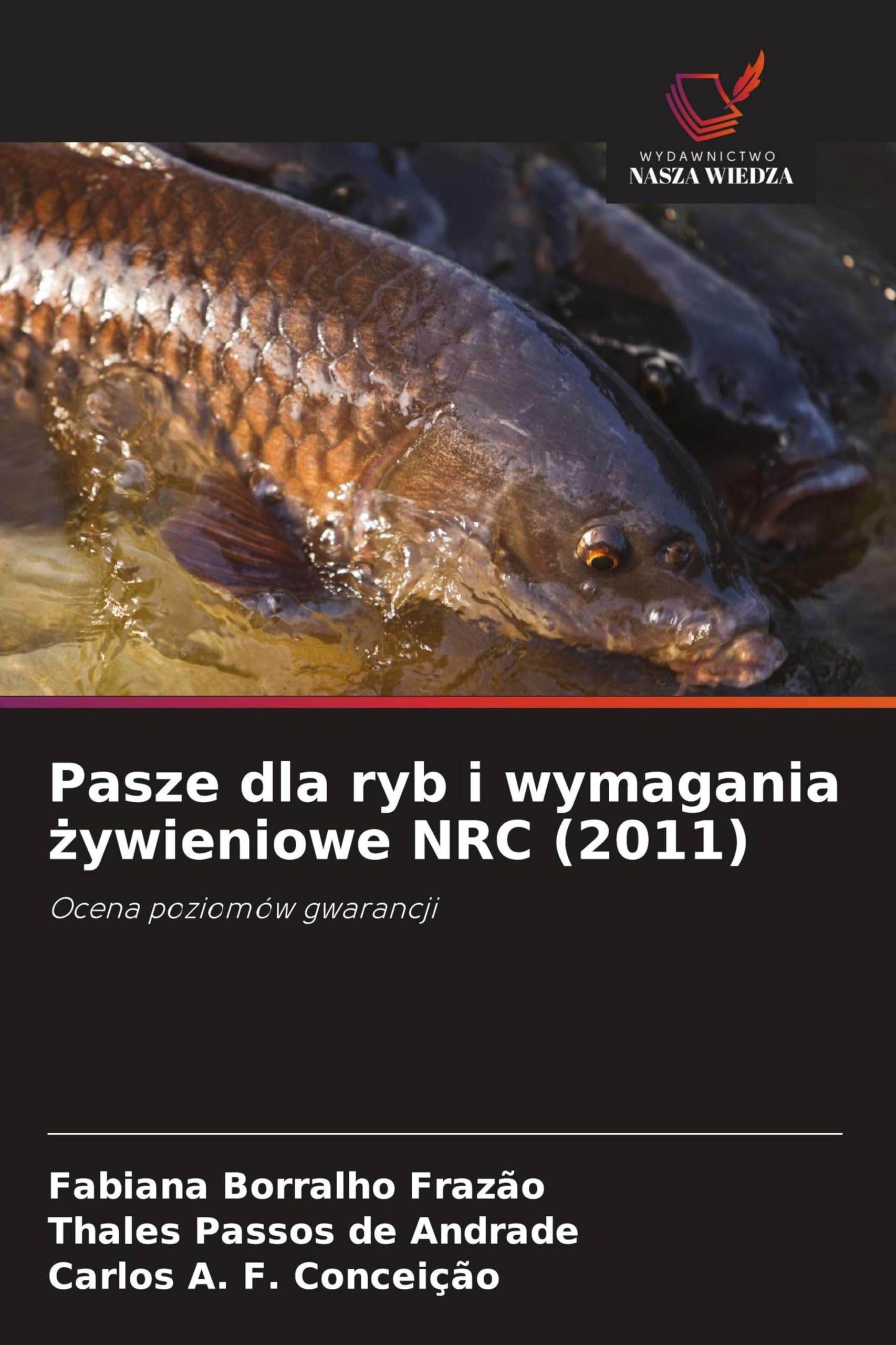 Pasze dla ryb i wymagania ¿ywieniowe NRC (2011) Books