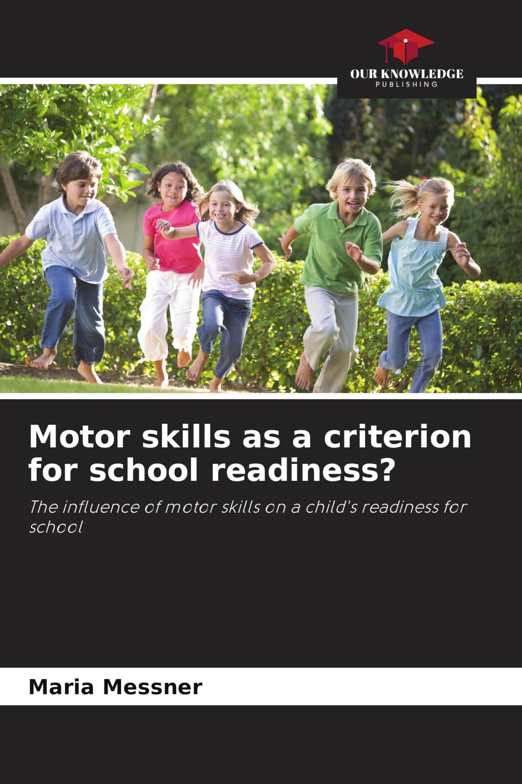 Motor skills as a criterion for school readiness? Books