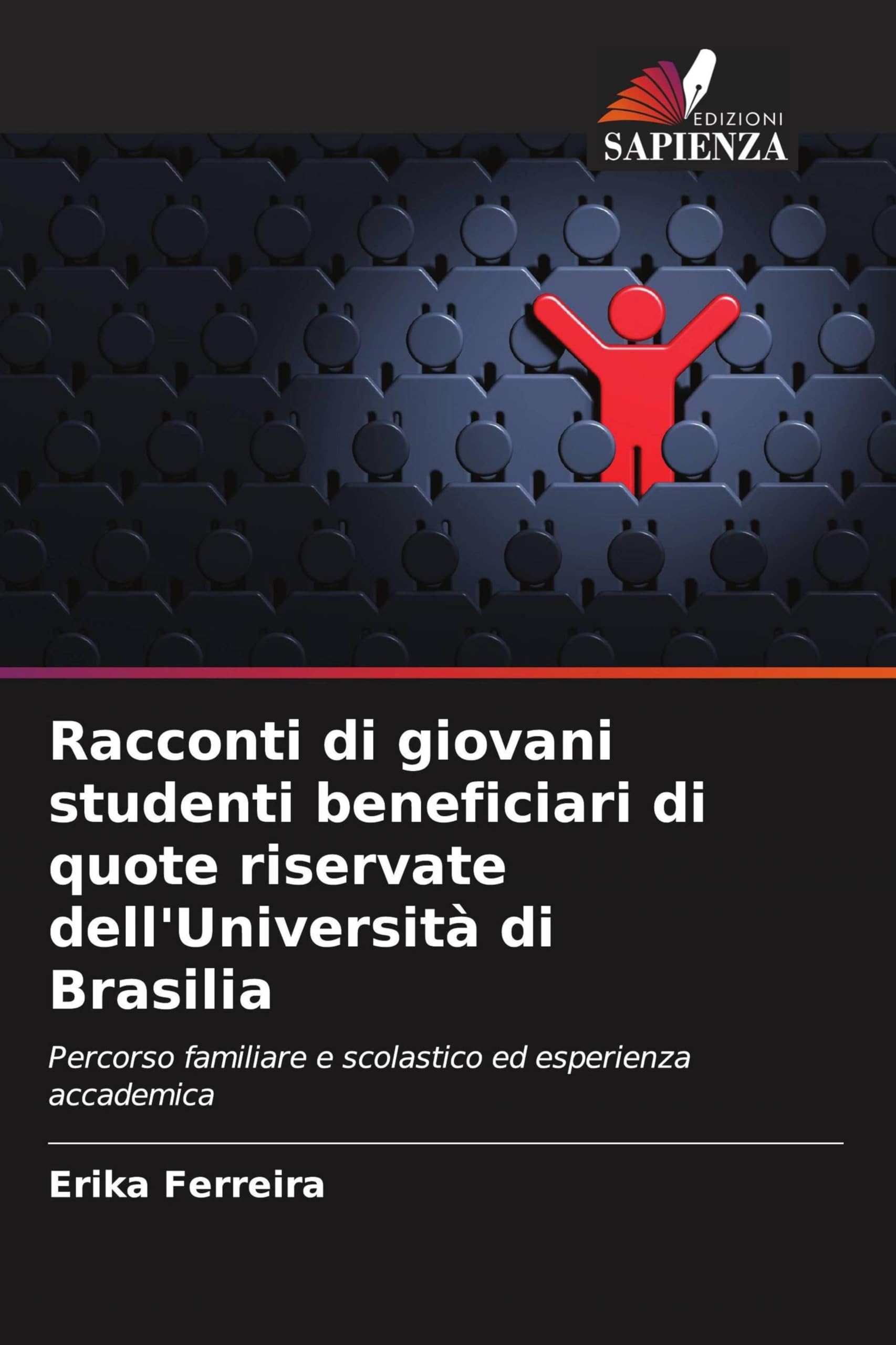 Racconti di giovani studenti beneficiari di quote riservate dell'Università di Brasilia Books