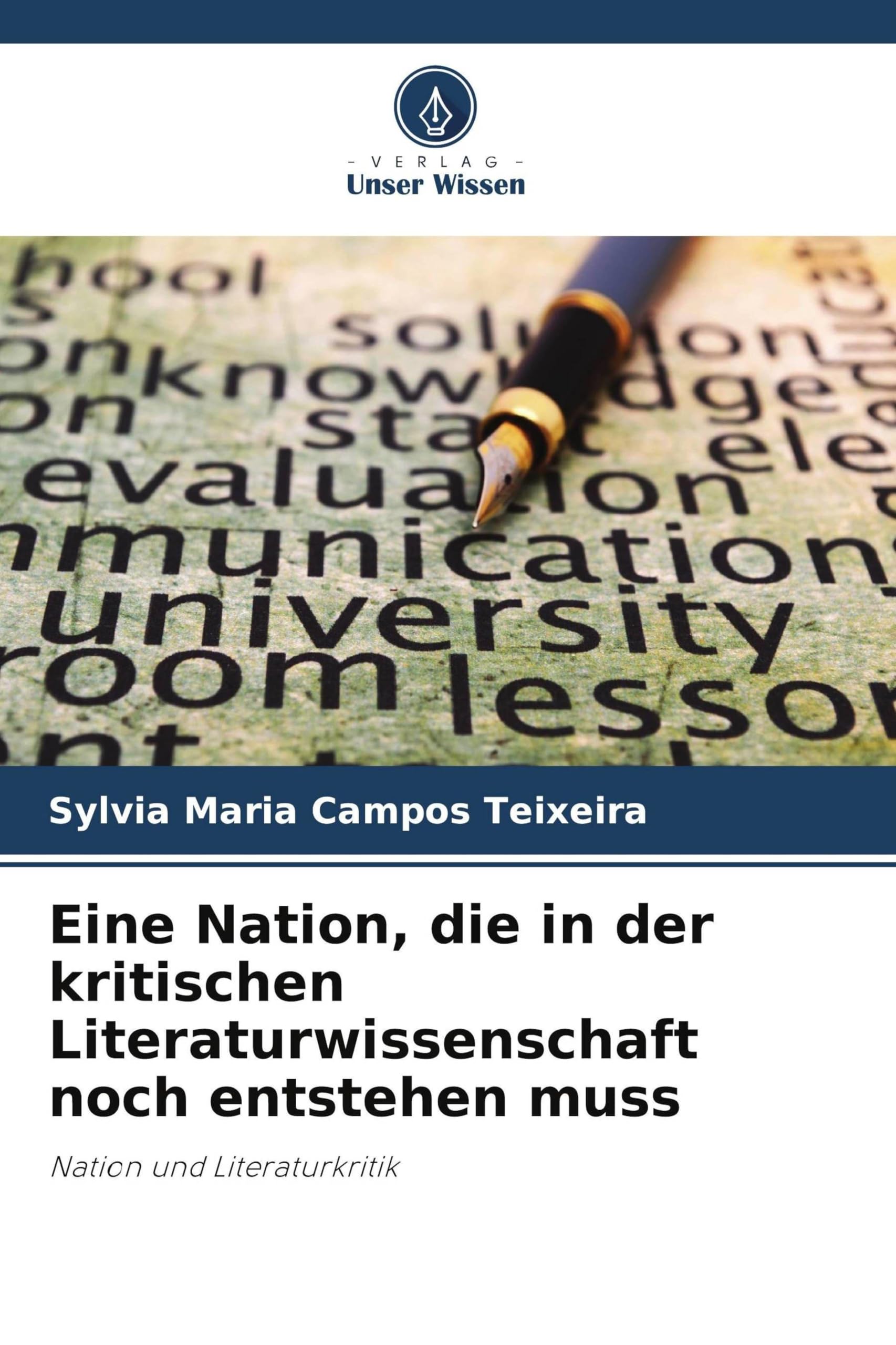 Eine Nation, die in der kritischen Literaturwissenschaft noch entstehen muss Reference Books