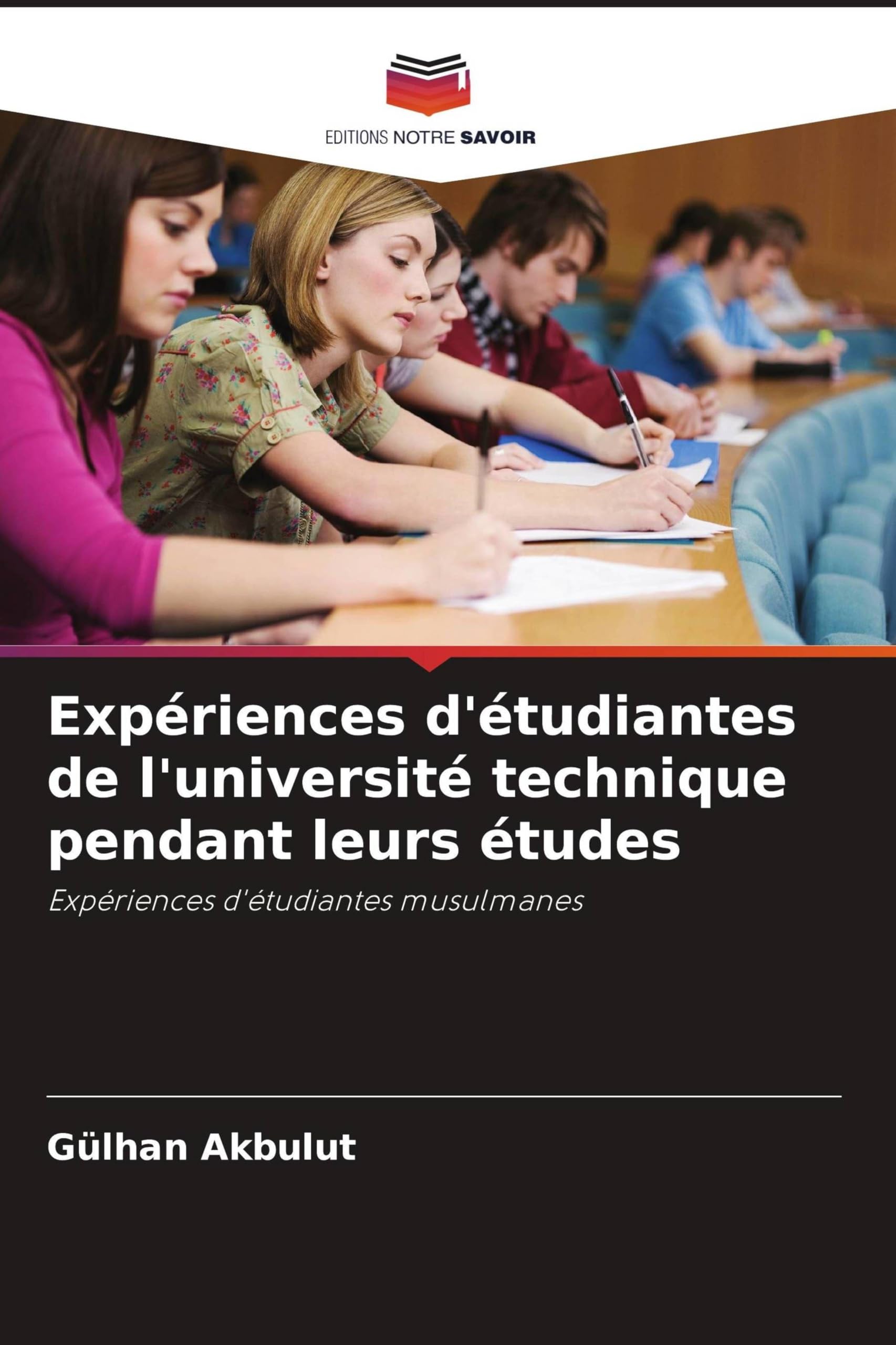 Expériences d'étudiantes de l'université technique pendant leurs études: Expériences d'étudiantes musulmanes Books