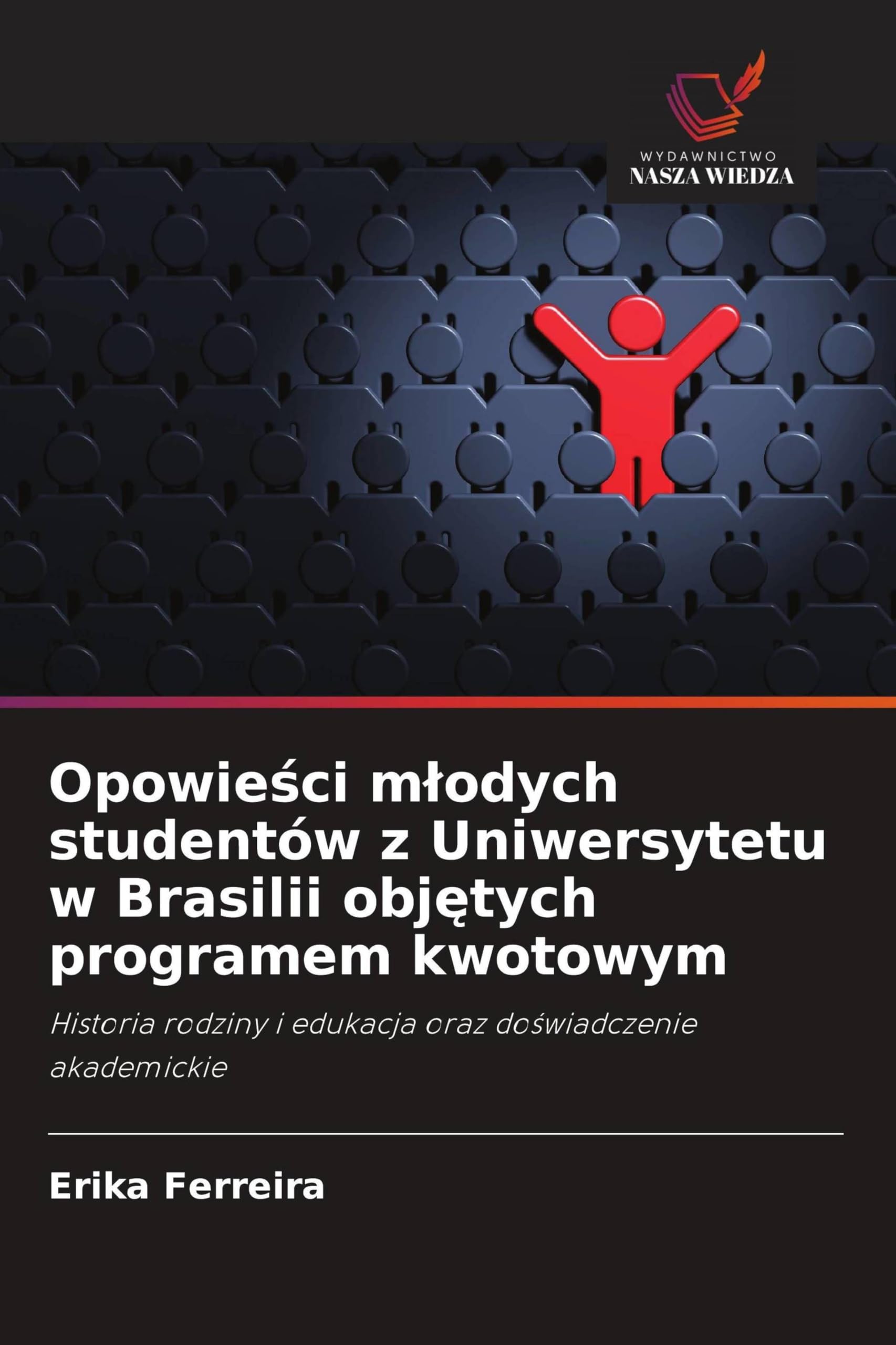 Opowie¿ci m¿odych studentów z Uniwersytetu w Brasilii obj¿tych programem kwotowym Books