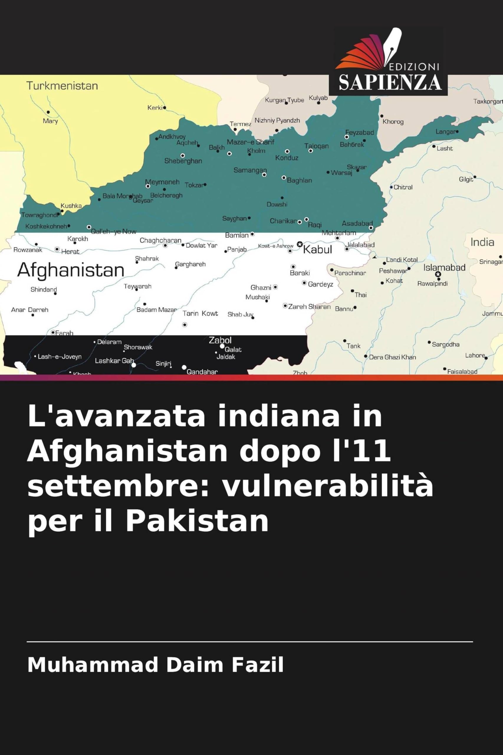 L'avanzata indiana in Afghanistan dopo l'11 settembre: vulnerabilità per il Pakistan Law